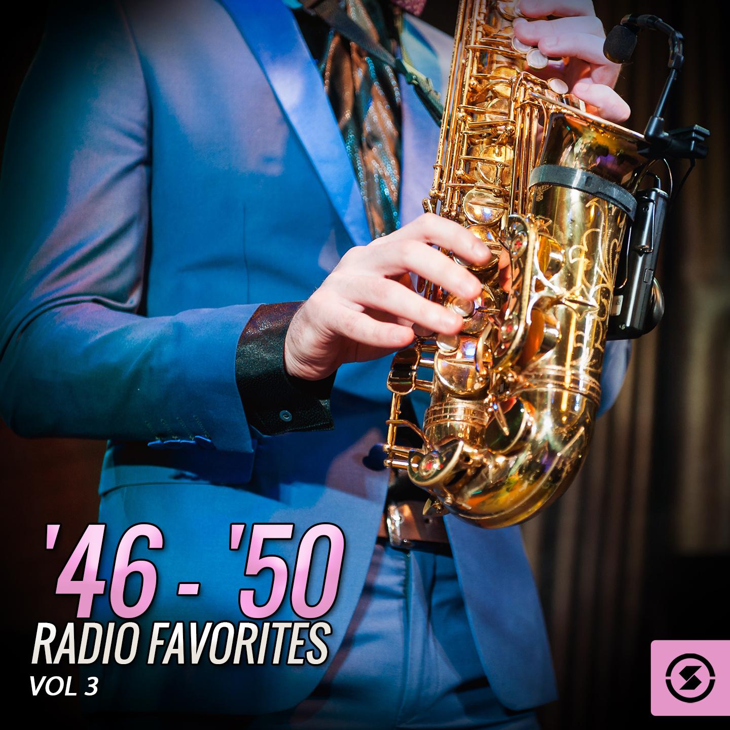 '46 - '50 Radio Favorites, Vol. 3