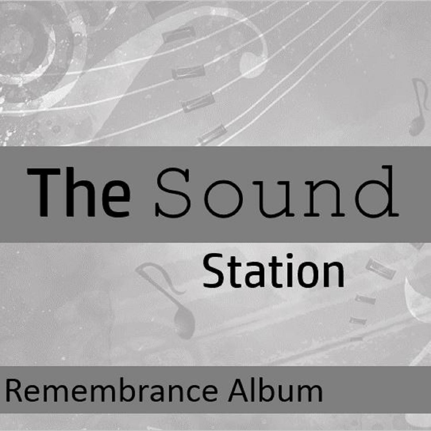 The Sound Station: Remembrance Album