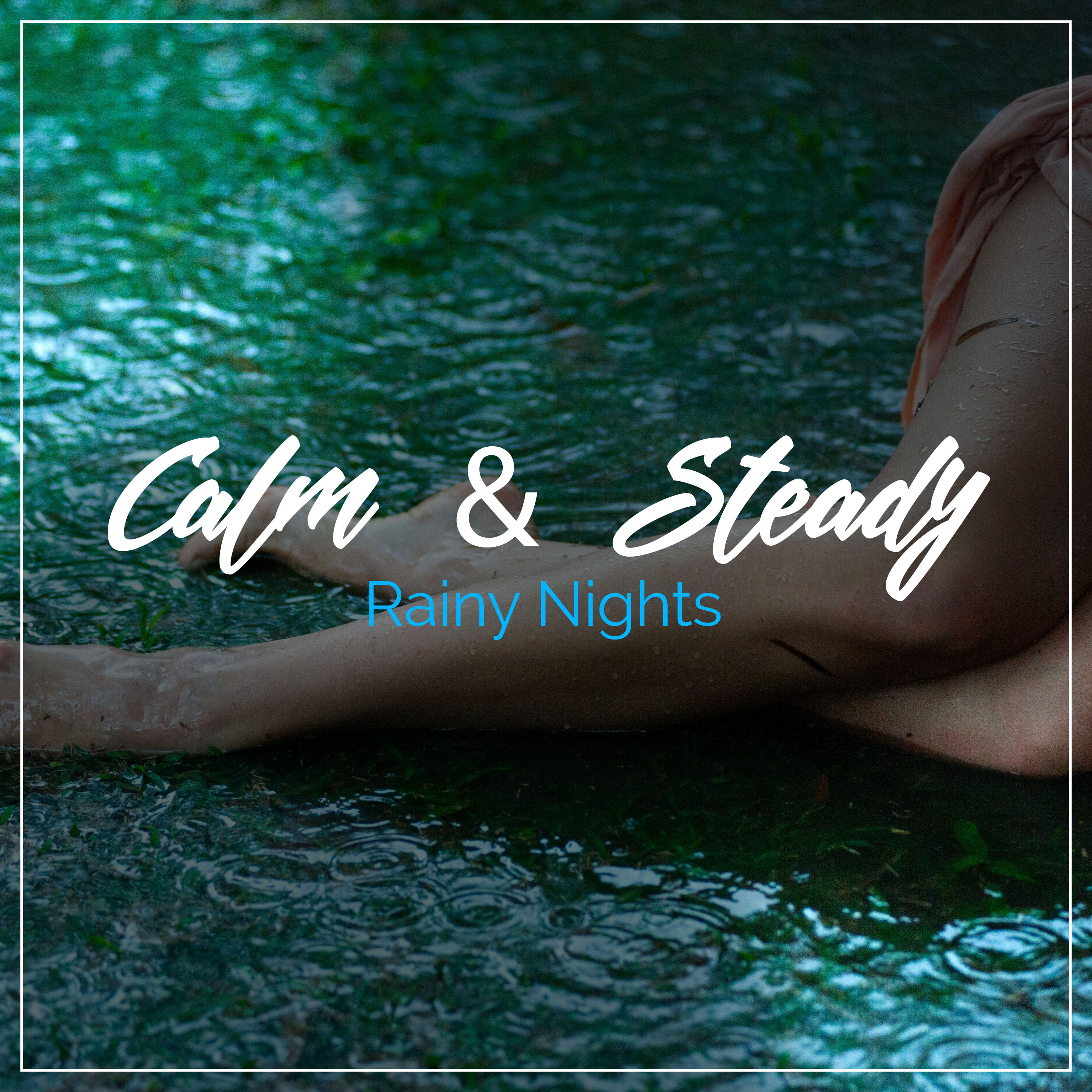 #12 Calm & Steady Rainy Nights from Nature