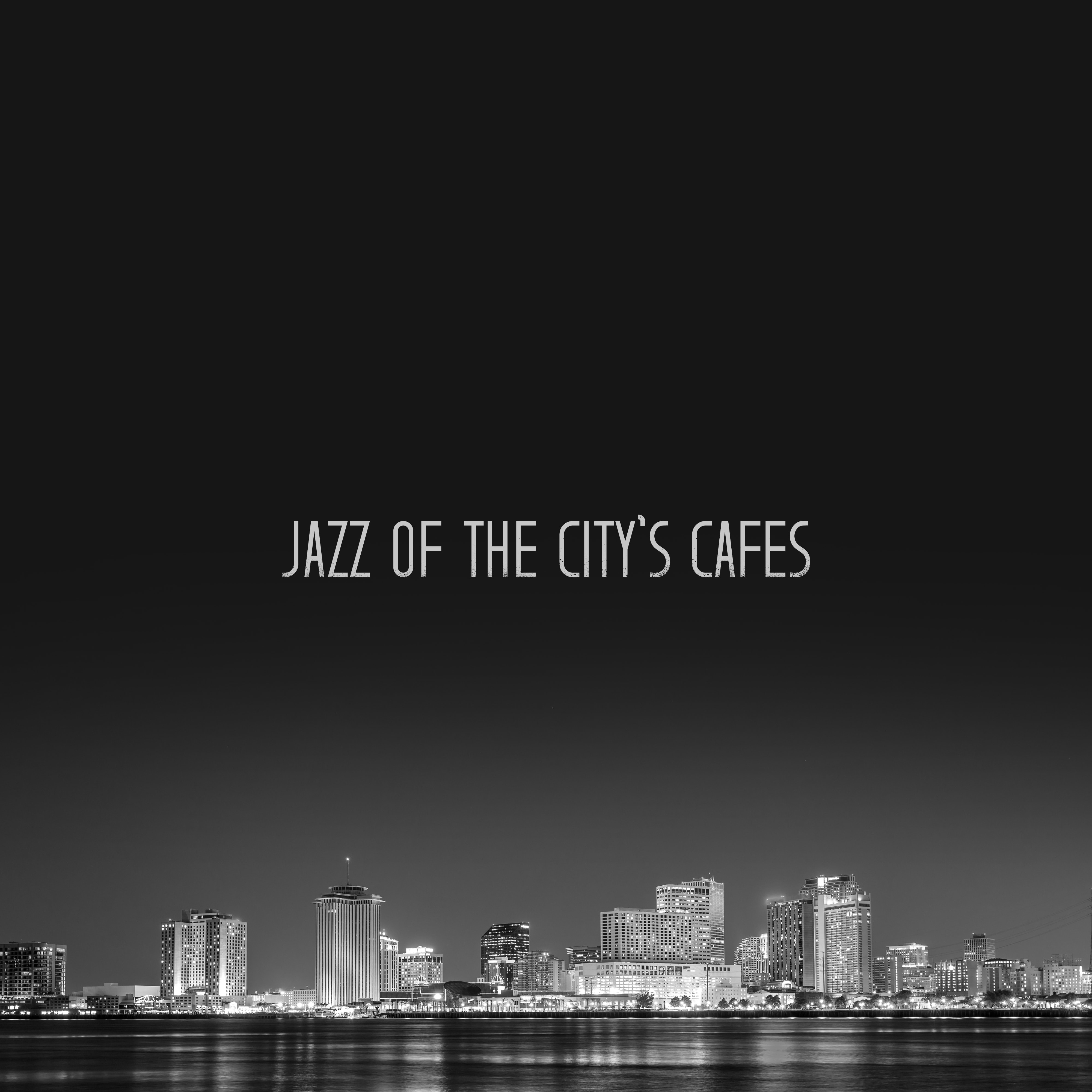 Jazz of the City's Cafes