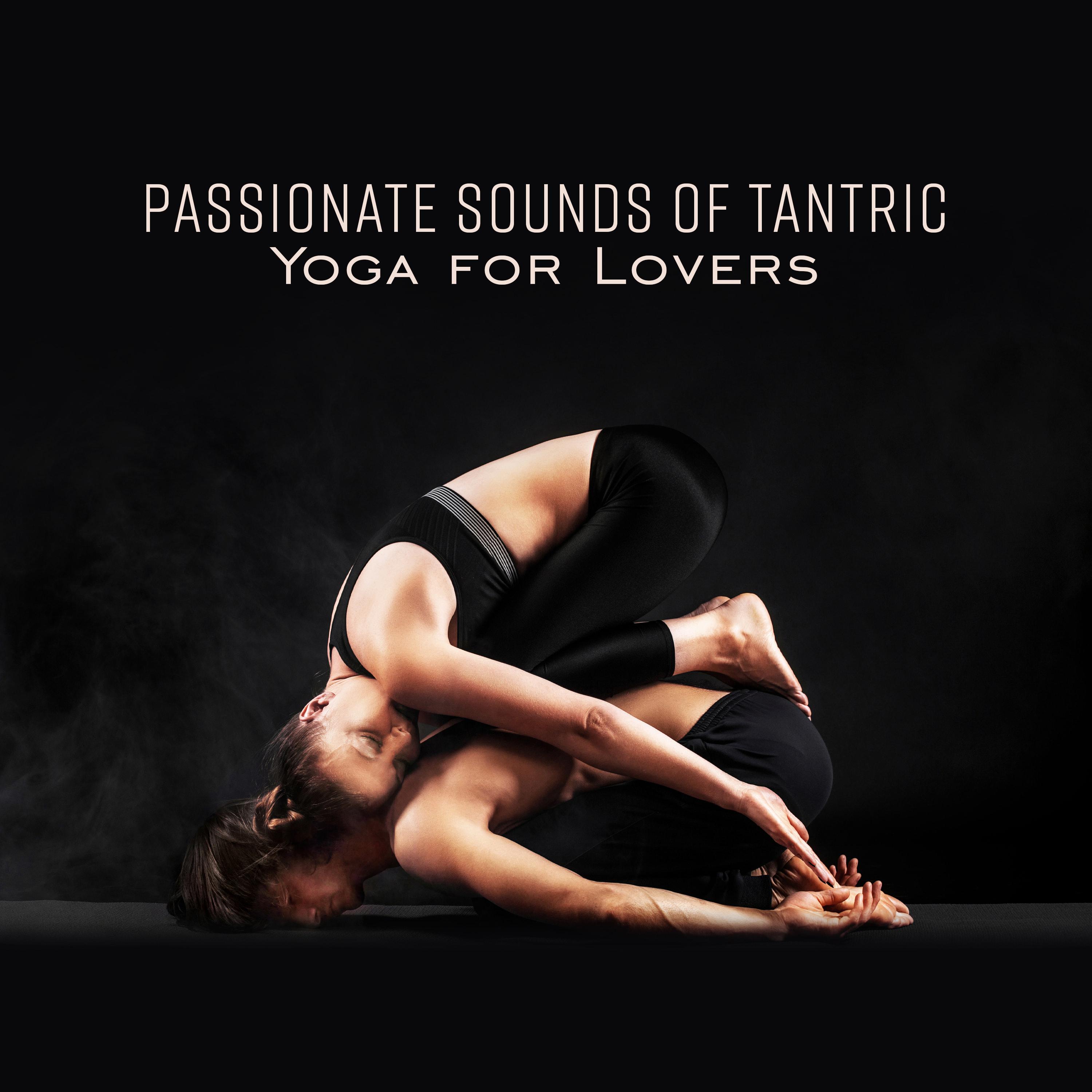 Passionate Sounds of Tantric Yoga for Lovers
