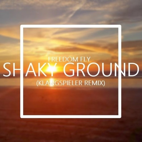 Shaky Ground (Klangspieler Remix)