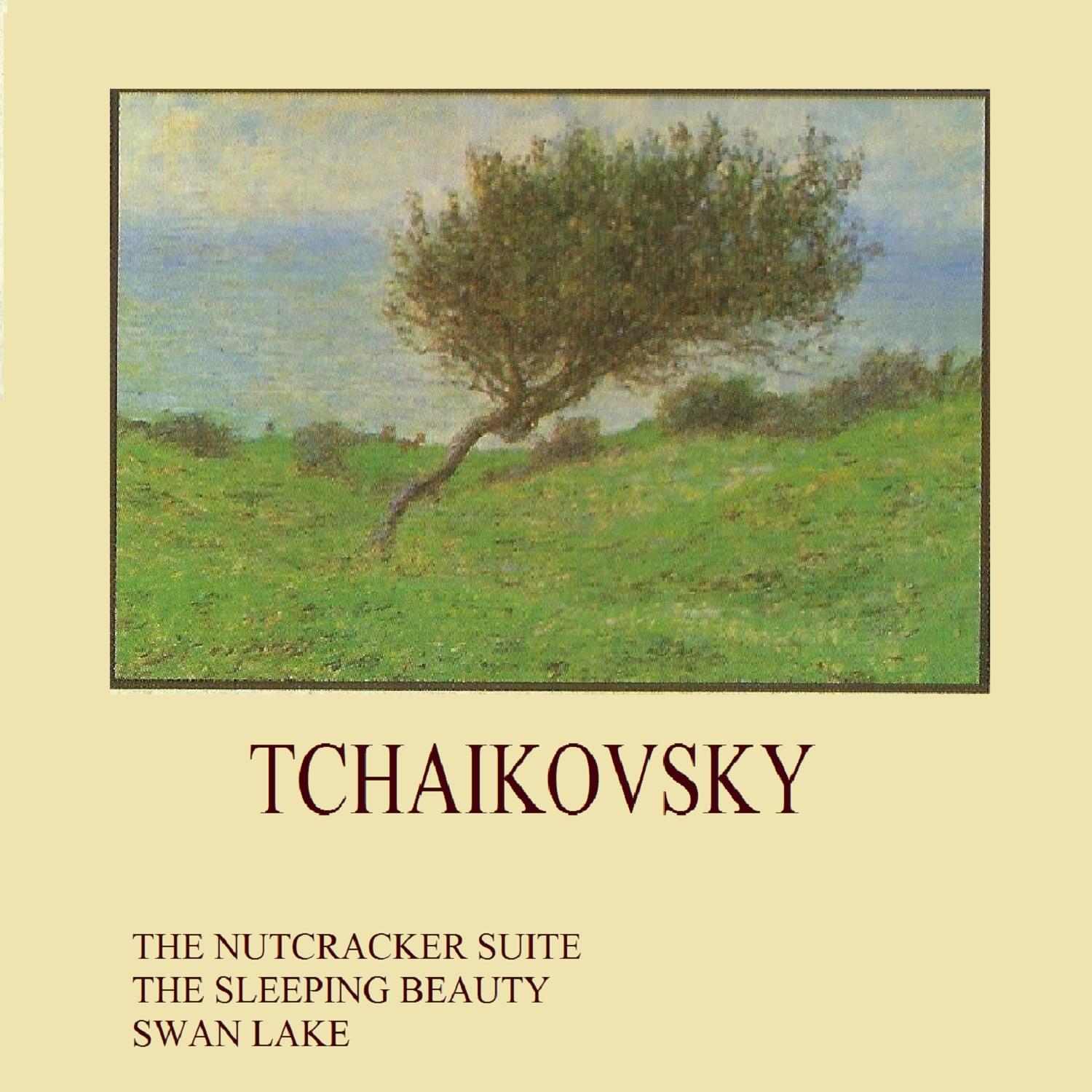 Tchaikovsky, The Nutcracker Suite, The Sleeping Beauty, Swan Lake