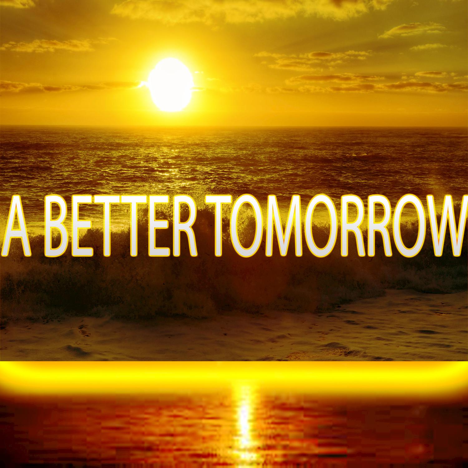 A Better Tomorrow