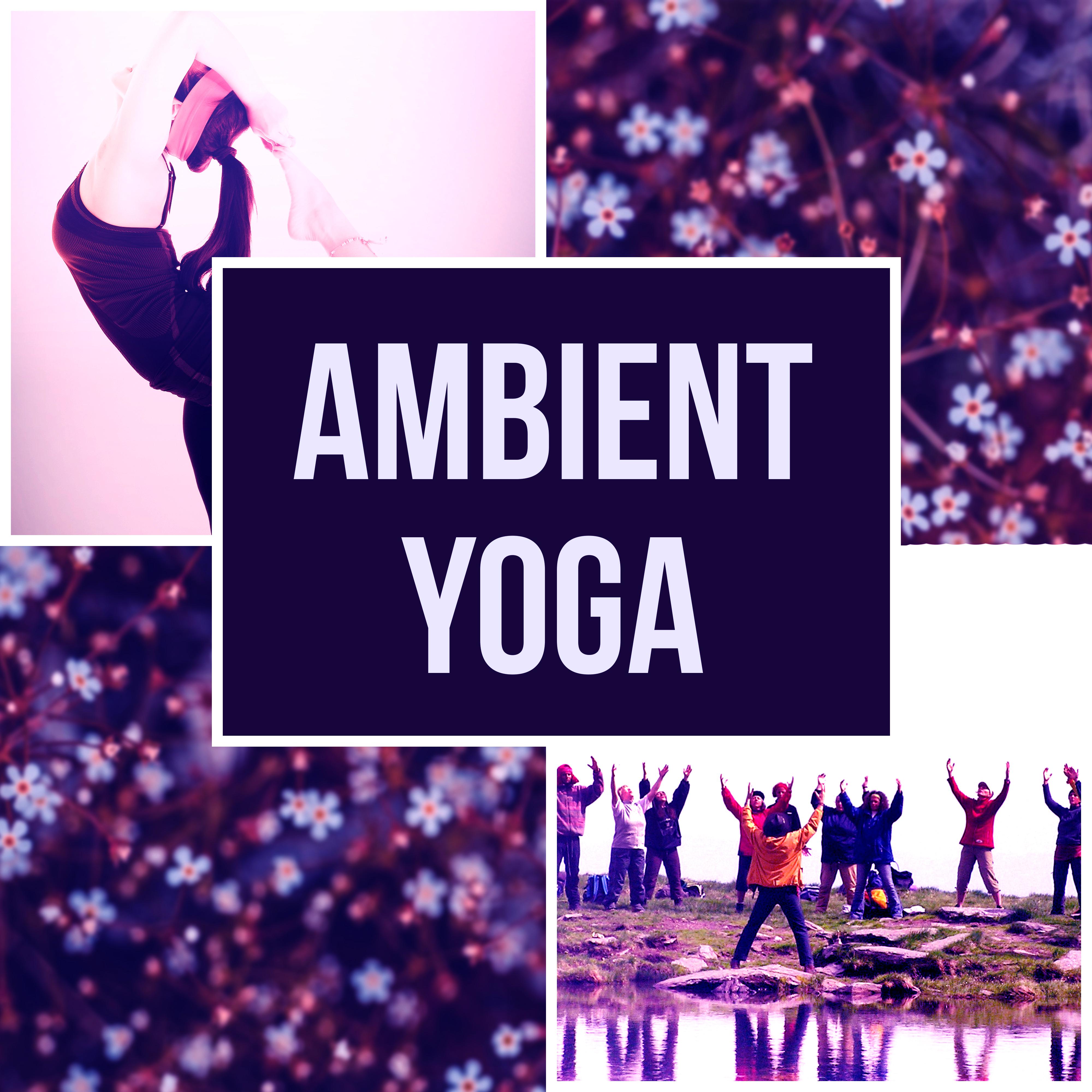 Ambient Yoga  Relaxing Yoga, Zen Yoga, Reiki, Healing Ambience Yoga, Healing Vibes