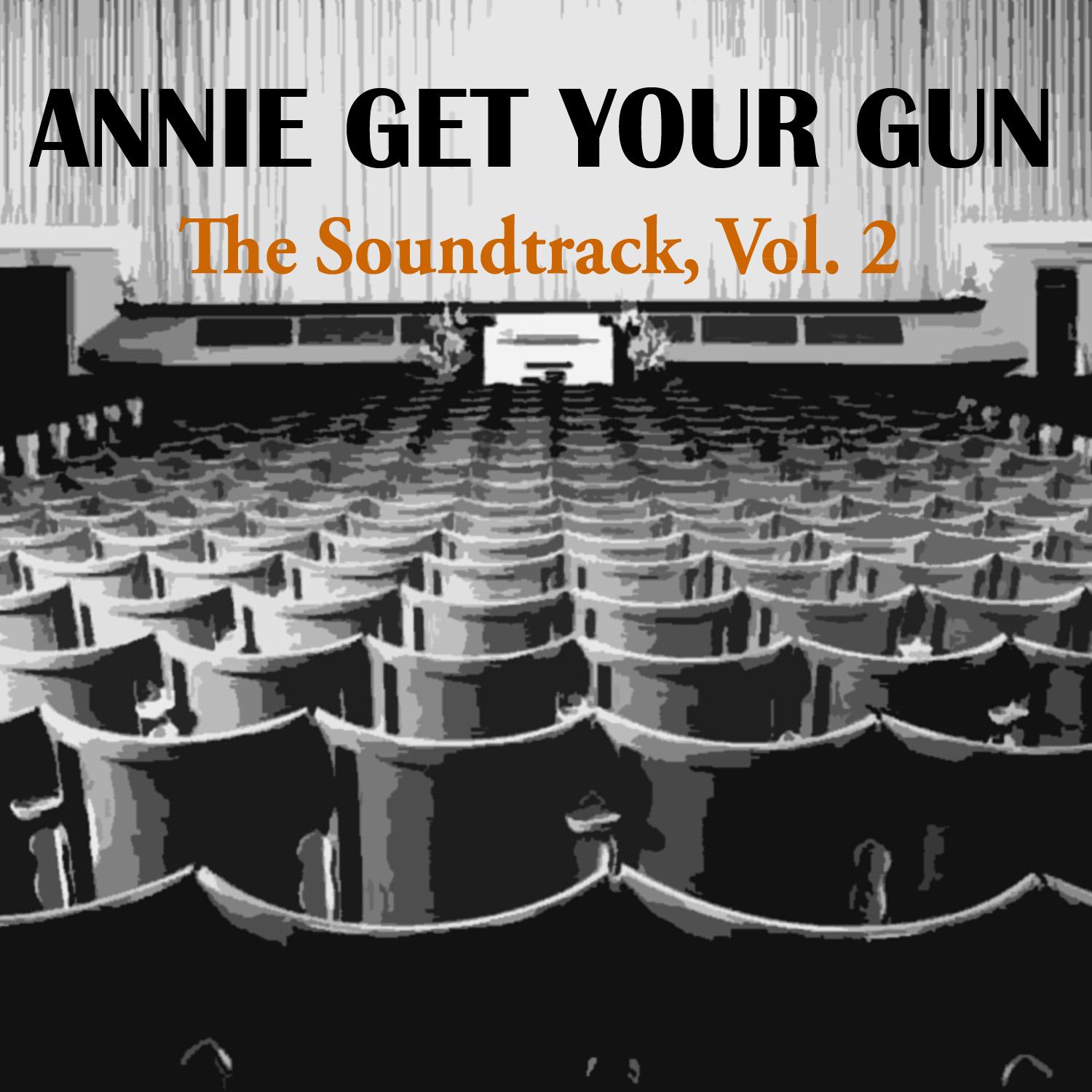 Annie Get Your Gun (Original Motion Picture Soundtrack), Vol. 2