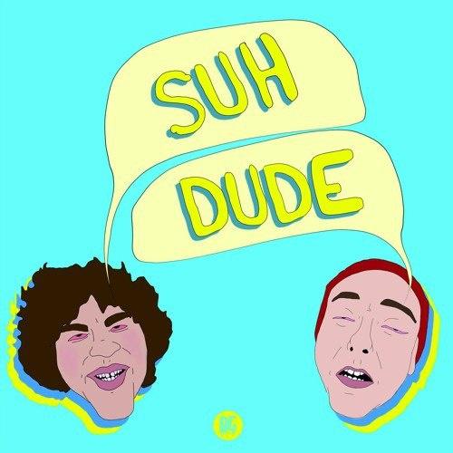 Suh Dude (Original Mix)