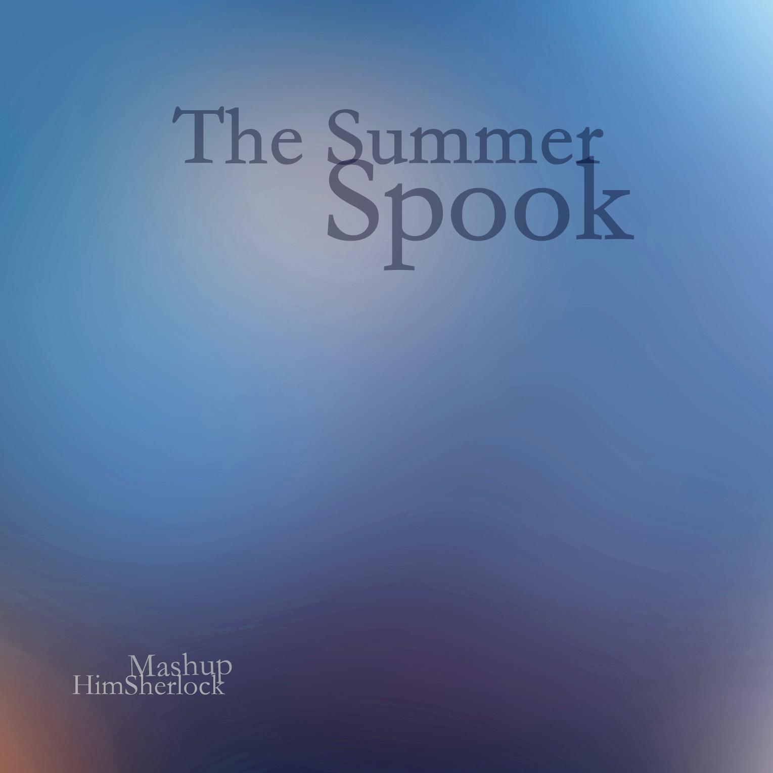 The Summer Spook Mashup