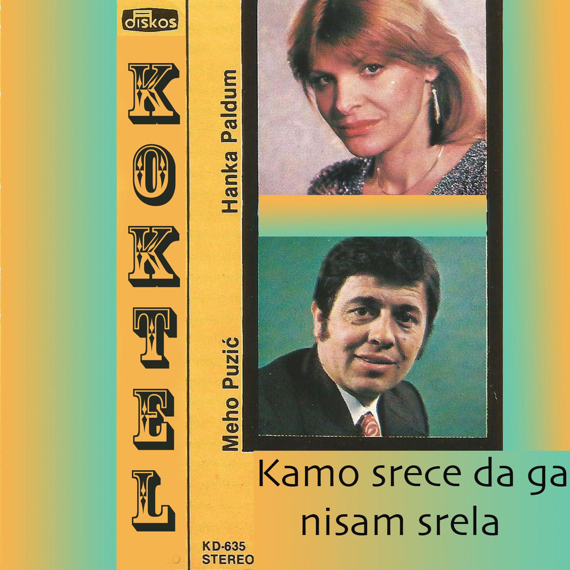 Kamo srece da ga nisam srela