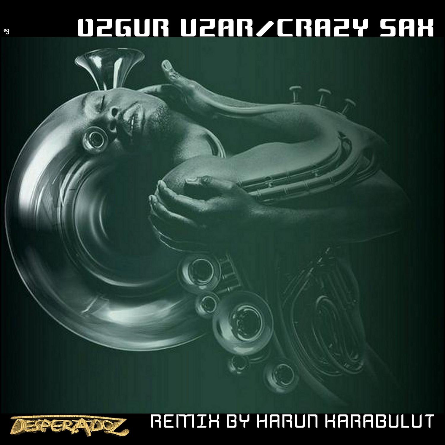 Crazy Sax (Harun Karabulut Remix)