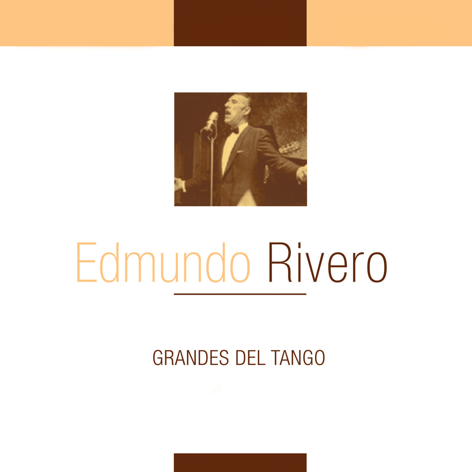 Grandes del Tango: Edmundo Rivero