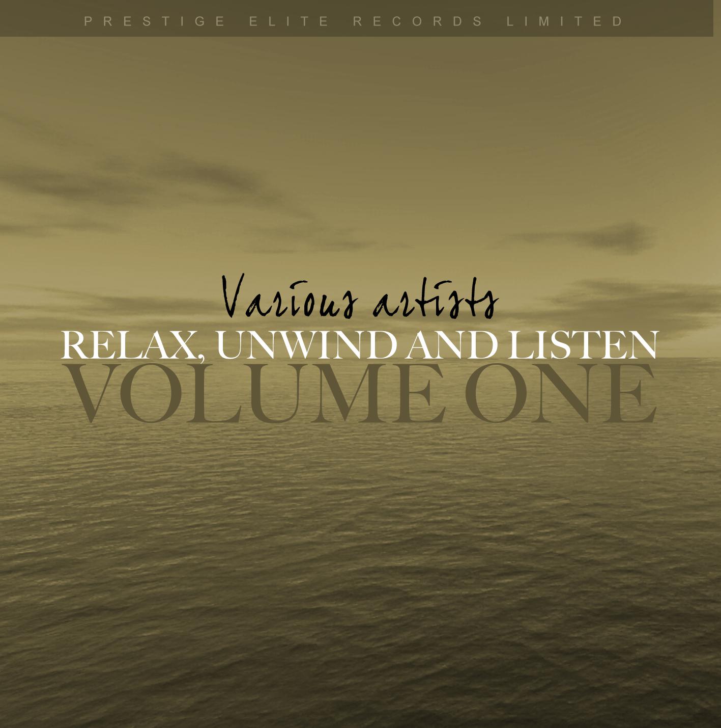 Relax, Unwind and Listen Vol 1