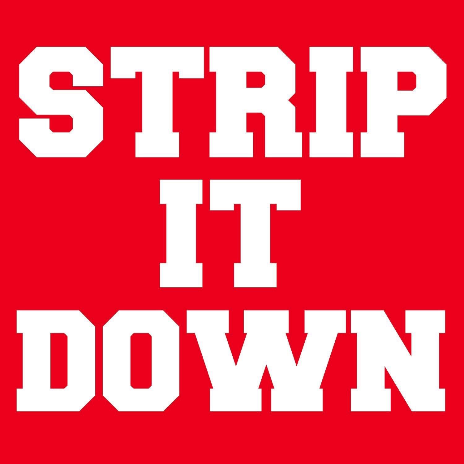 Strip It Down