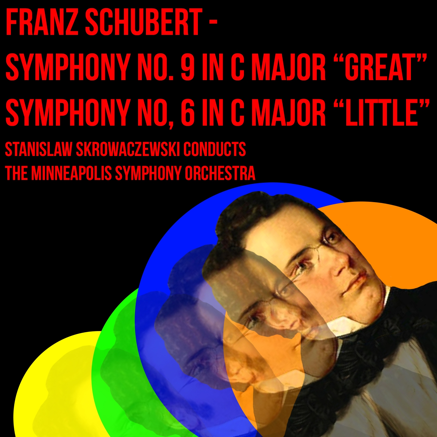 Franz Schubert - Symphony No. 9 In C Major "Great" & Symphony No. 6 In C Major "Little"