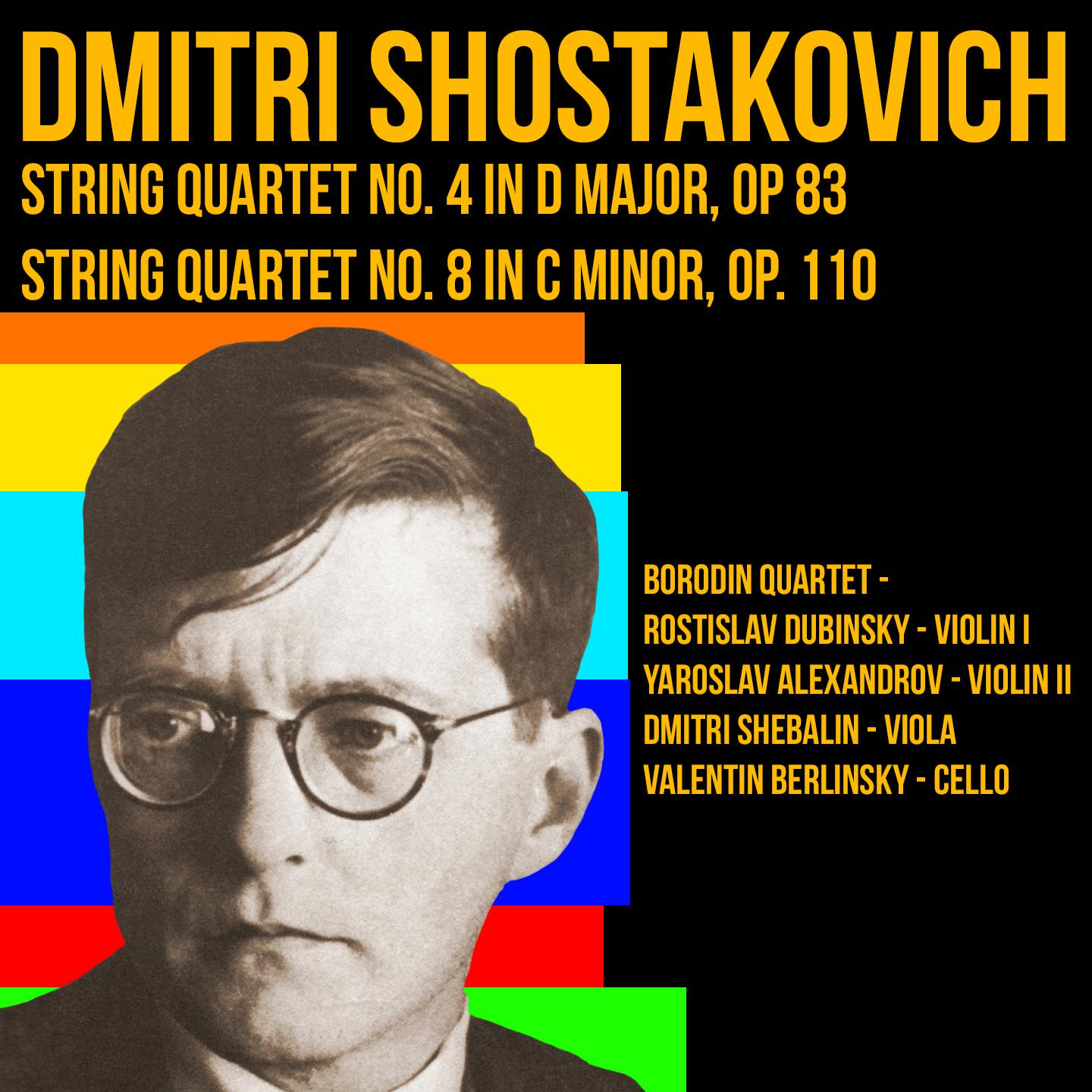 Shostakovich - Quartet No. 4 & Quartet No. 8