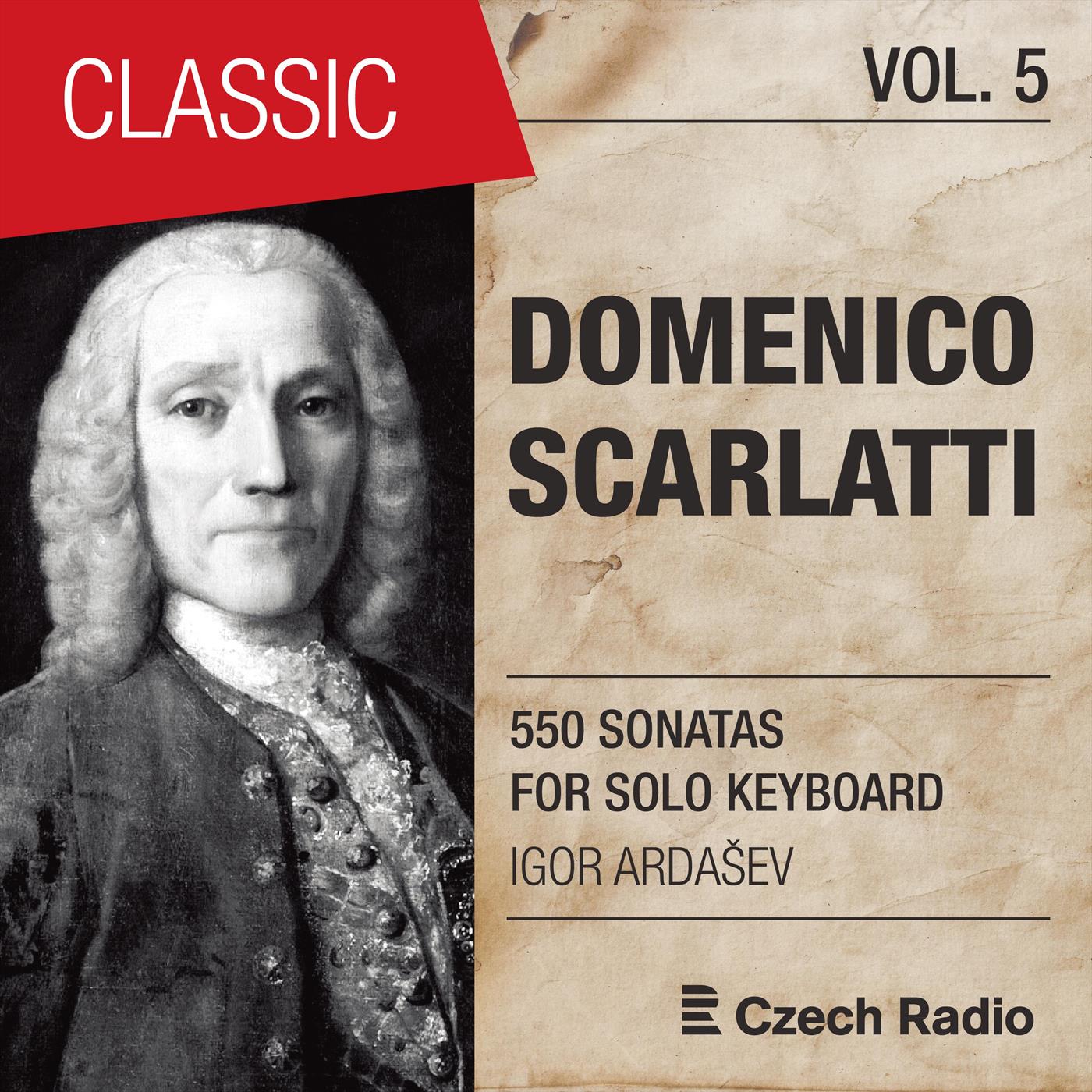 Domenico Scarlatti: 550 Sonatas for Solo Keyboard, Vol. 5 Igor Arda ev