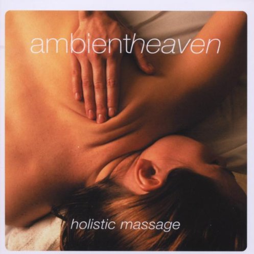 Ambient Heaven - Holistic Massage