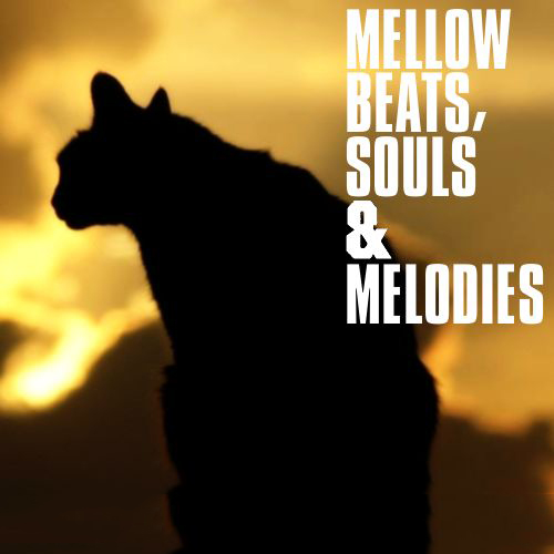 Mellow Beats Souls & Melodies