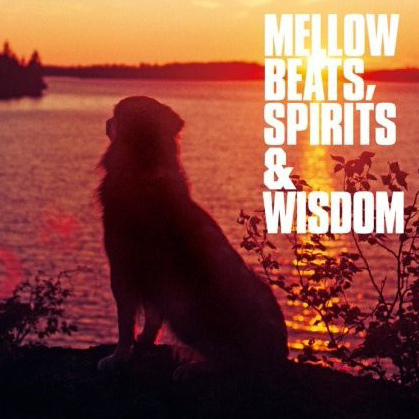 Mellow Beats Spirits & Wisdom