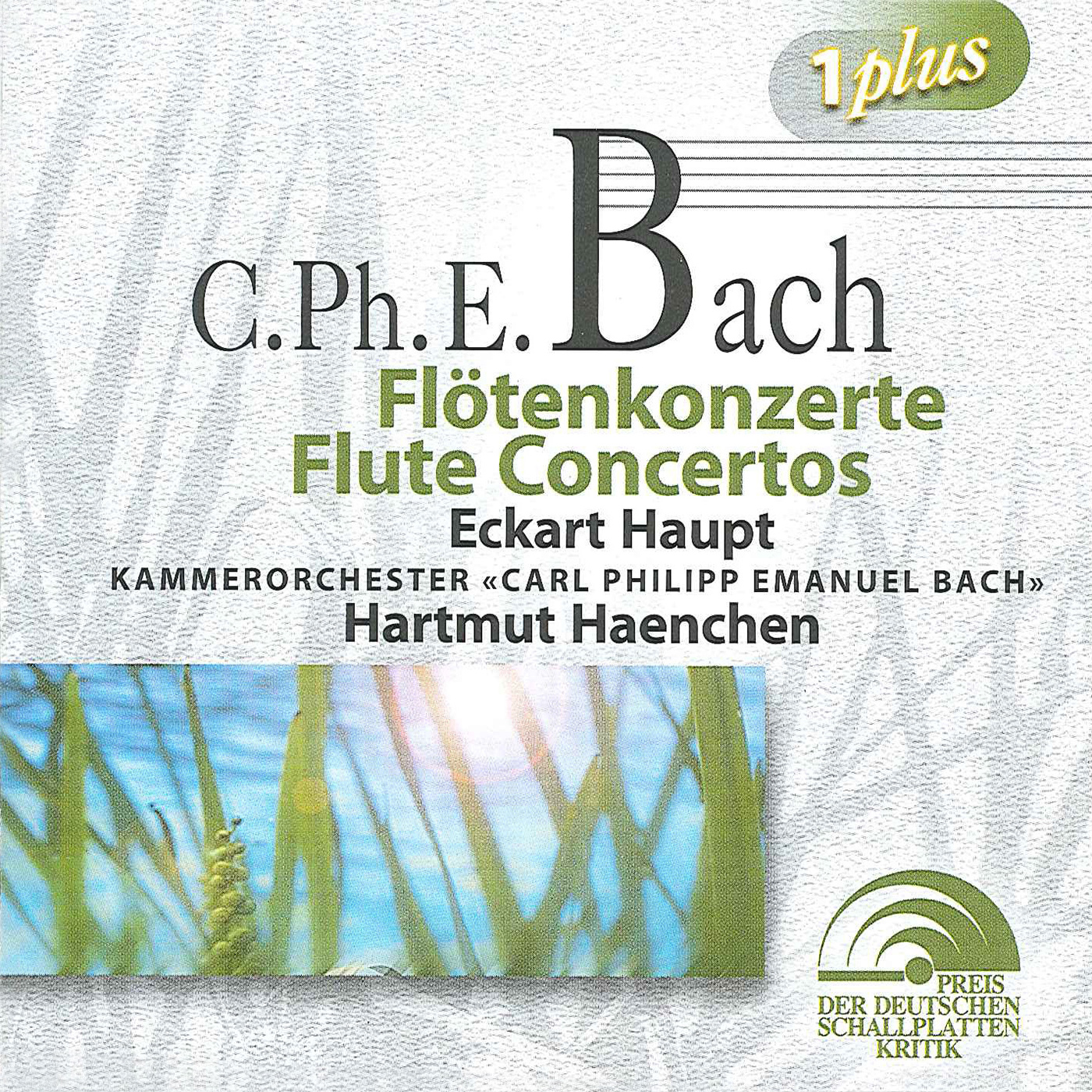 BACH, C.P.E.: Flute Concertos (Haupt, Carl Philipp Emanuel Bach Chamber Orchestra, Haenchen)