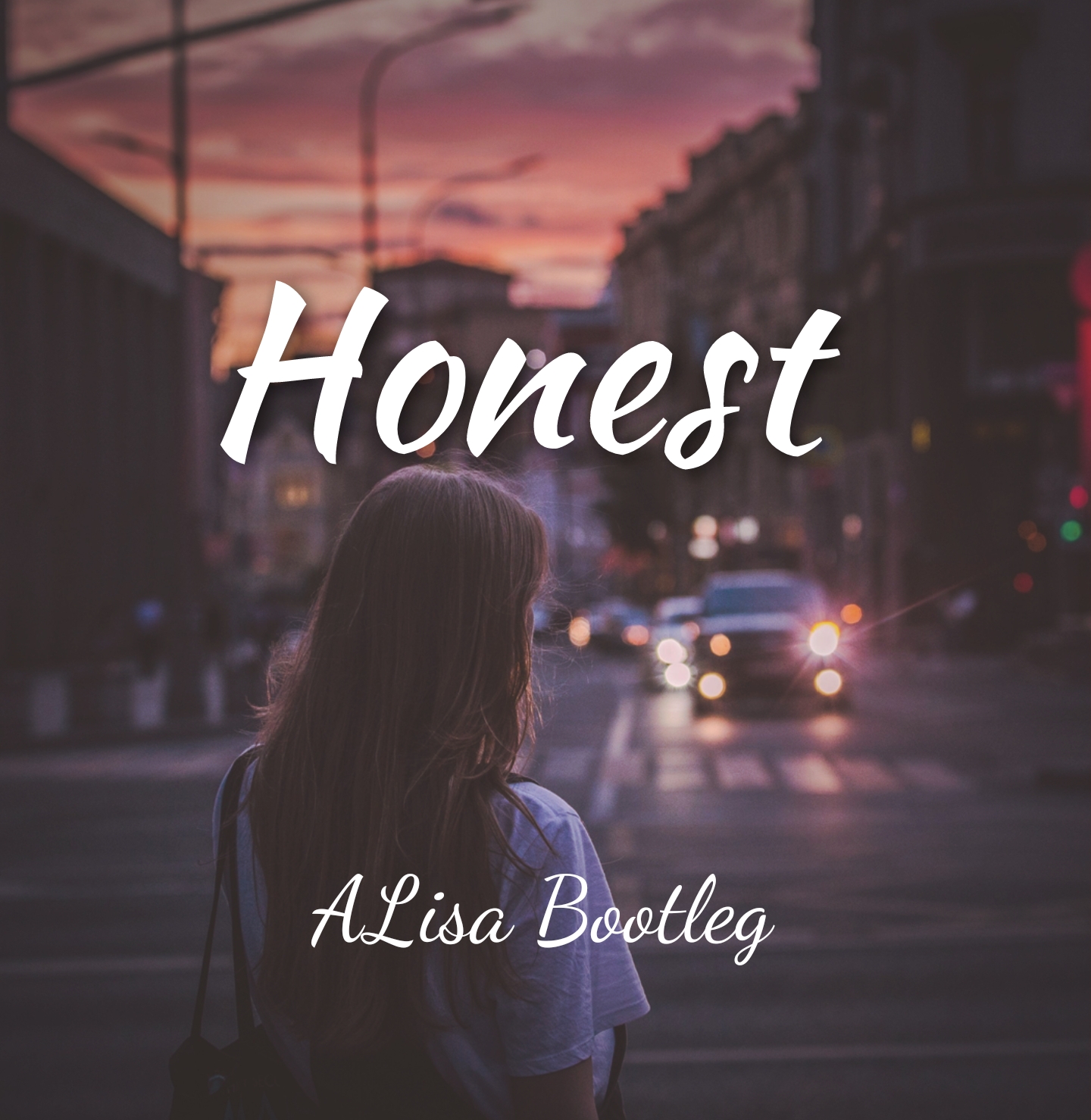 Honest(ALisa Bootleg)