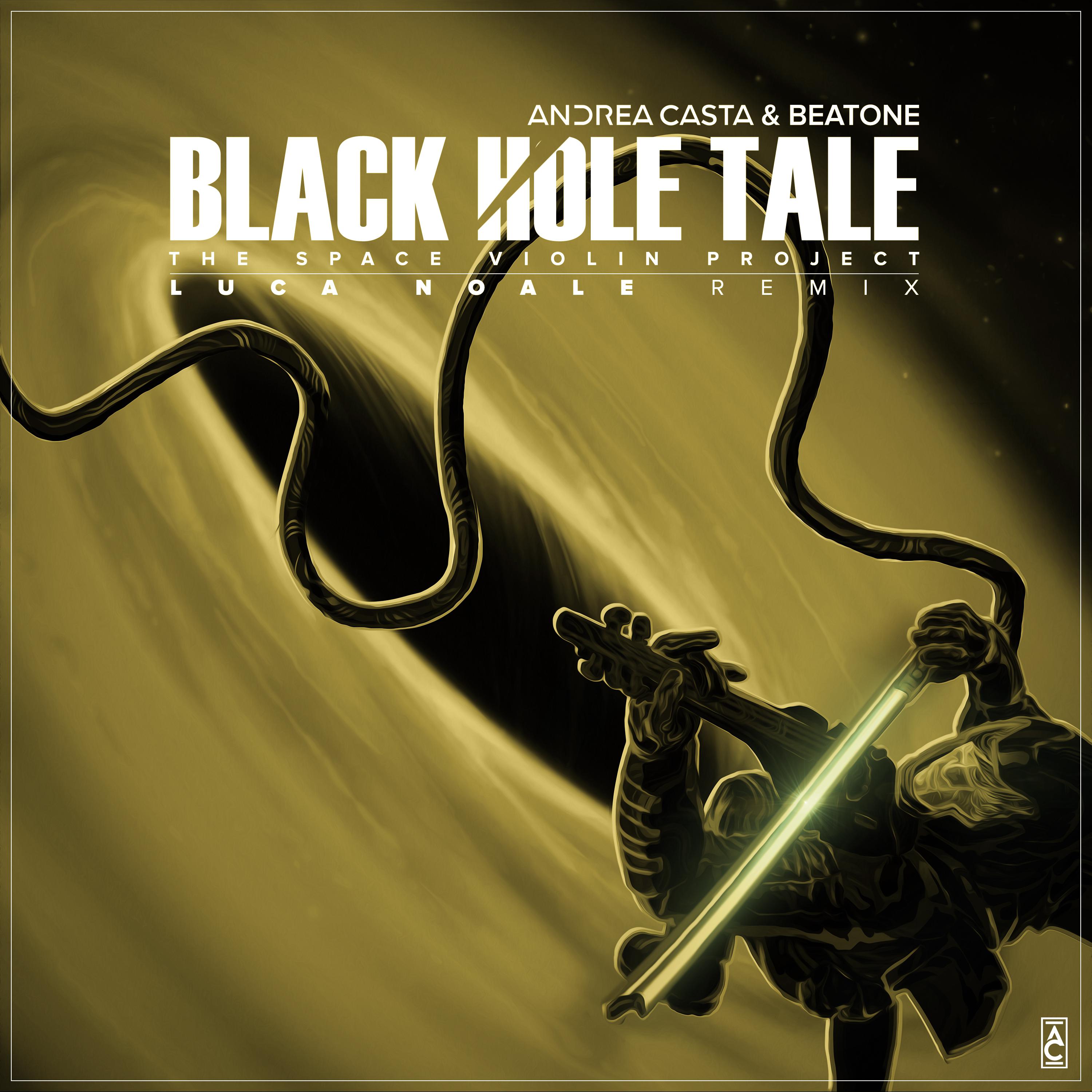 Black Hole Tale: The Space Violin Project (Luca Noale Remix)