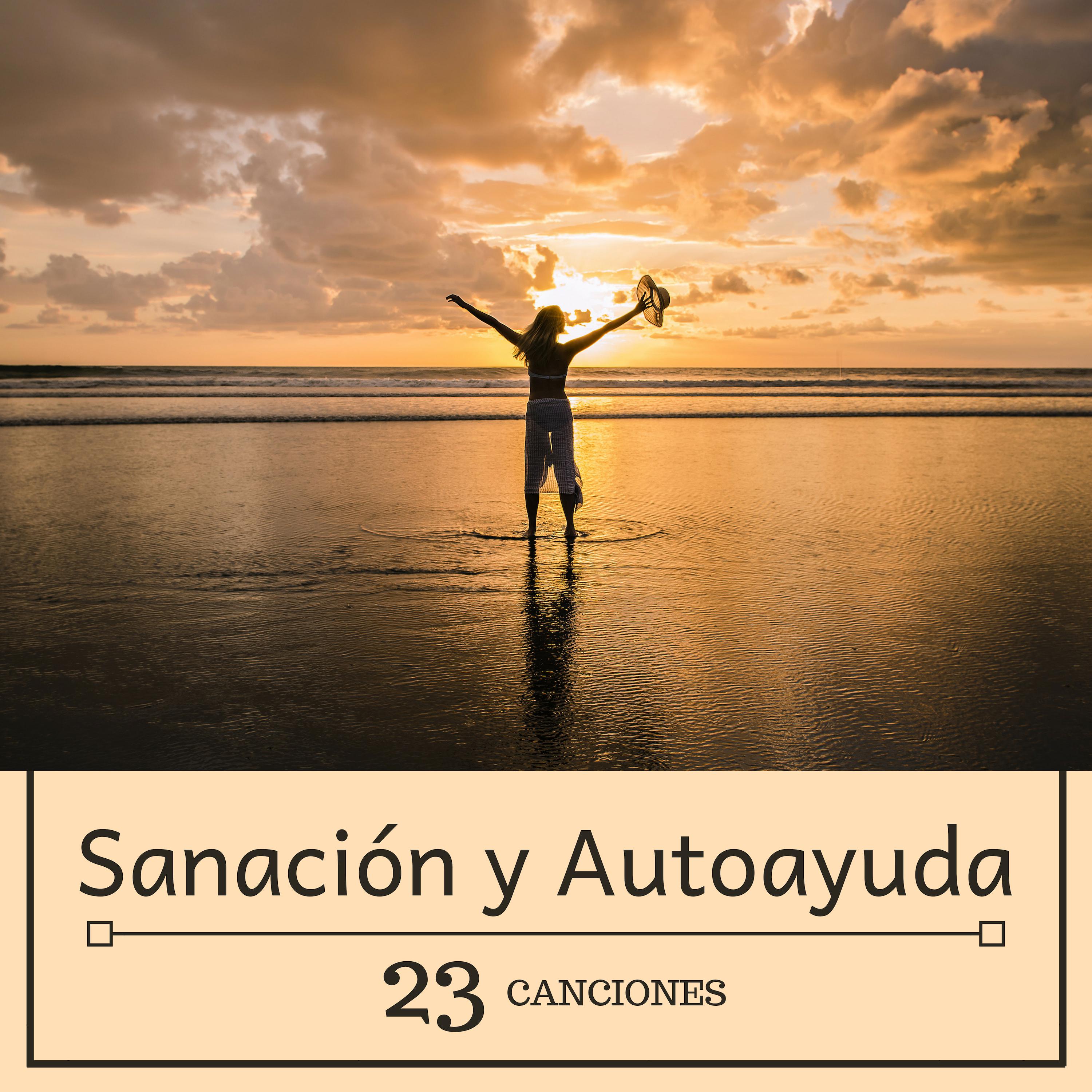 Sanacio n y Autoayuda: 23 Canciones  La Banda Sonora Perfecta Momentos de Necesidad Espiritual y Emocional