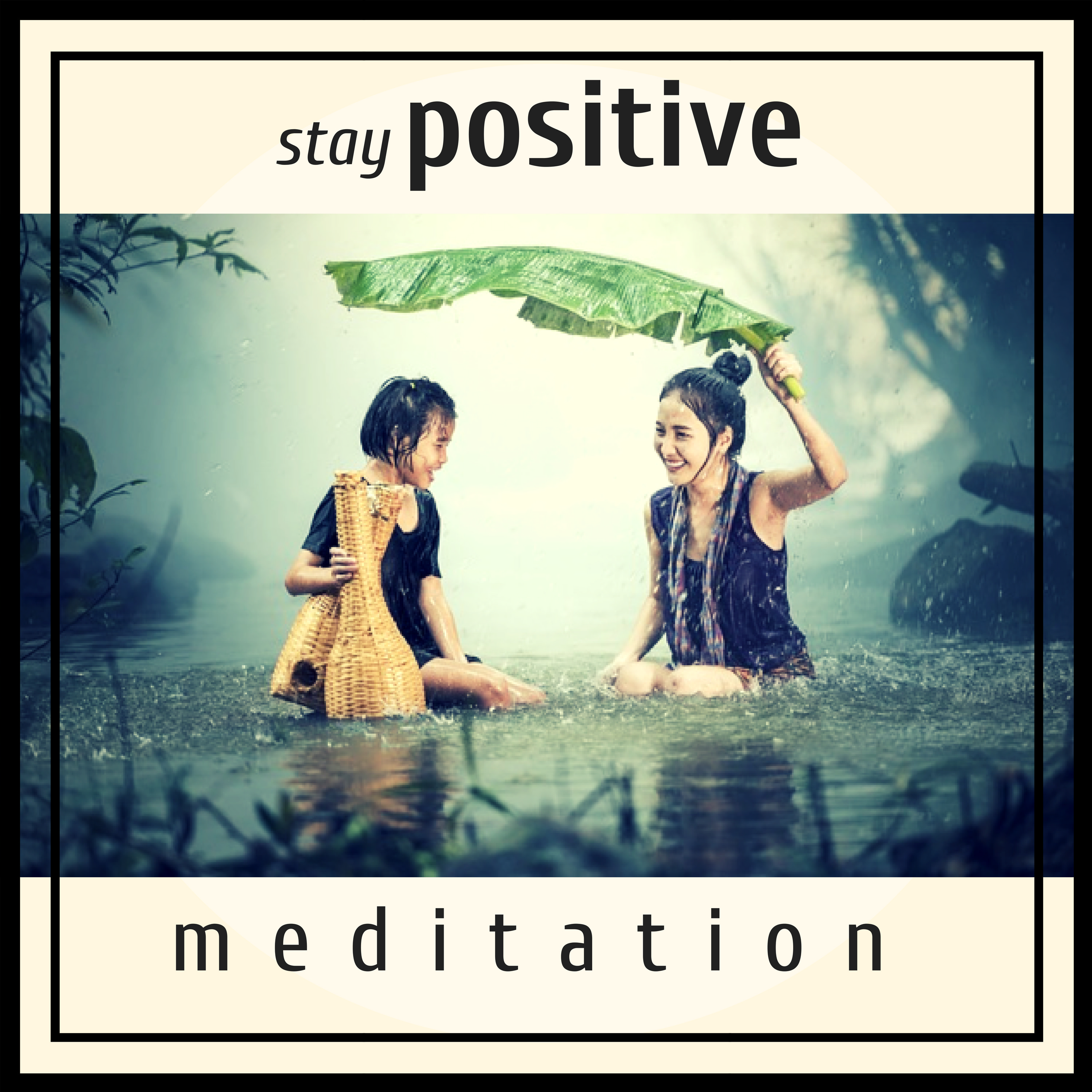 Stay Positive Meditation