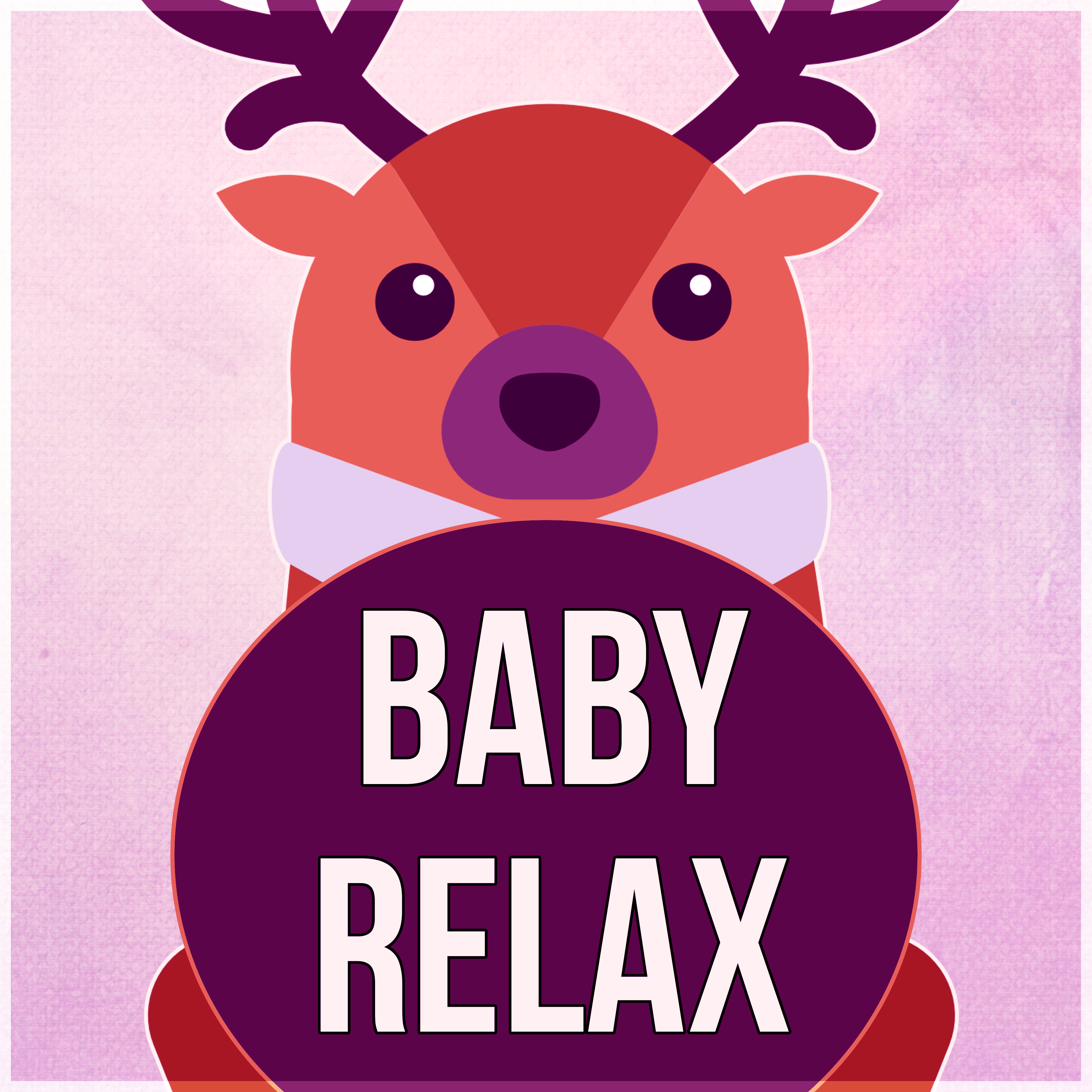 Baby Relax Music for Childbirth, Time to Relax, Natural Stress Relief, Relaxing Soothing Instrumental Pieces, Lullabies, Music for Newborn