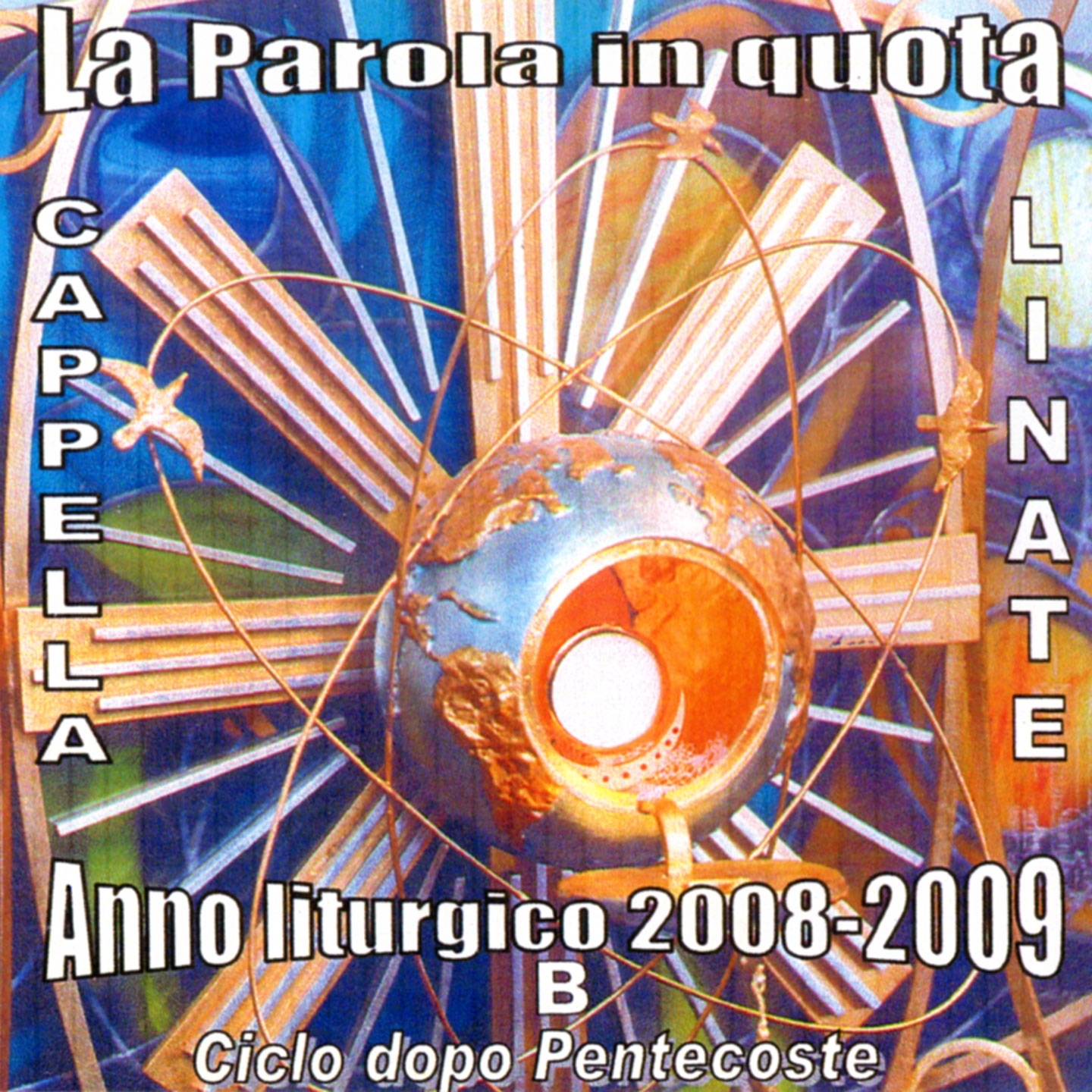 La parola in quota (Cappella Linate - Anno liturgico 2008-2009 B ciclo dopo Pentecoste)