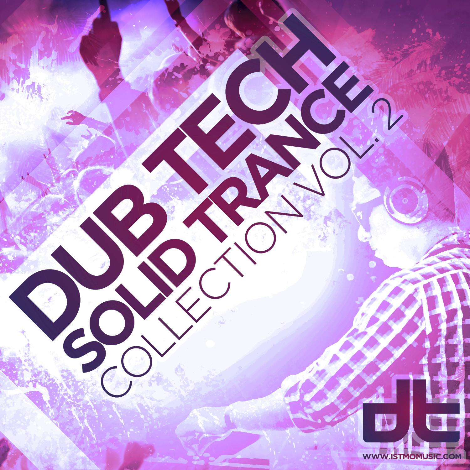 Dub Tech Solid Trance Collection Vol. 2 (Continuous DJ Mix)