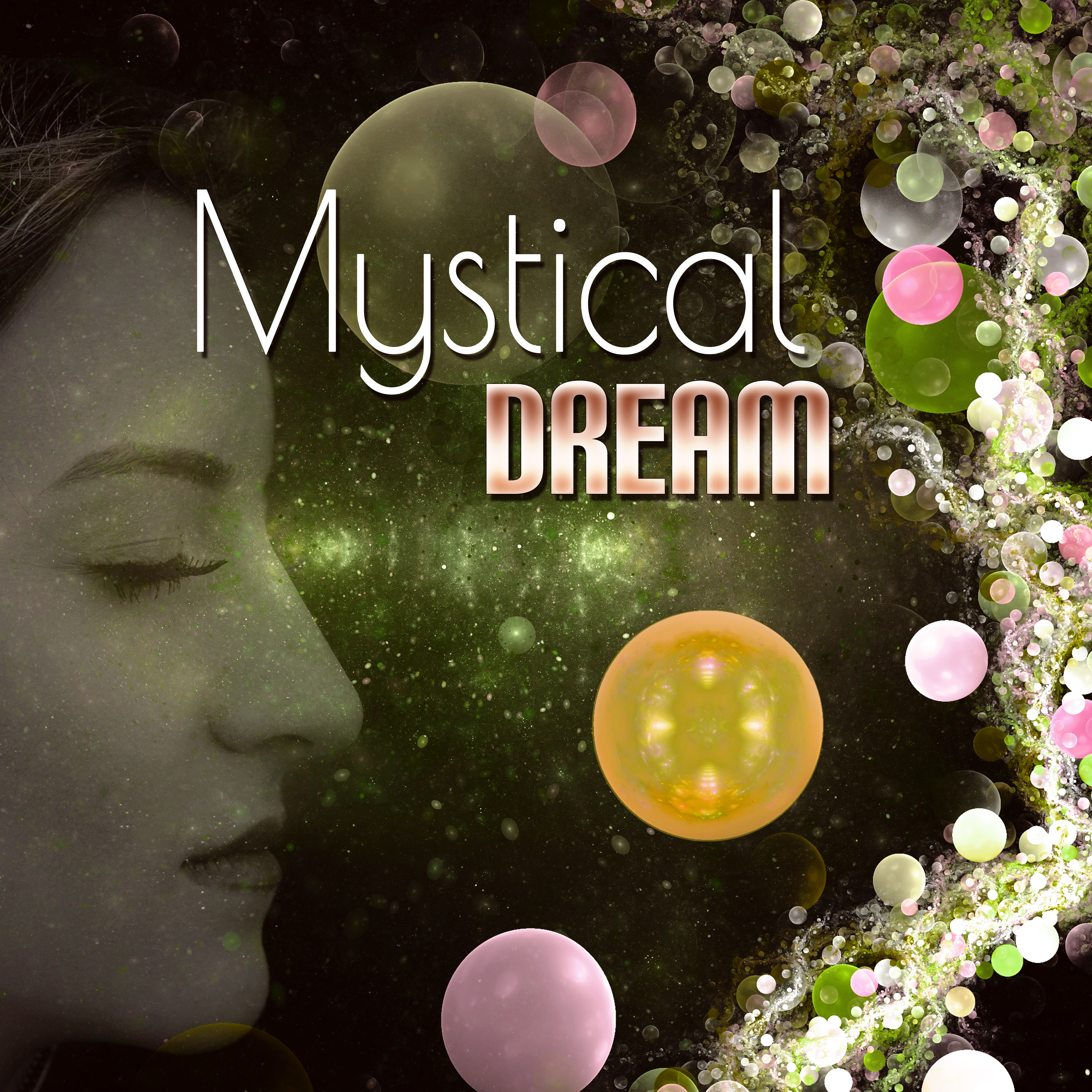 Mystical Dream - Favorites Instrumental Piano Music for Sleep, Lullabies, Baby Music, Nursery Rhymes, Baby Sleep Training, Baby Relax