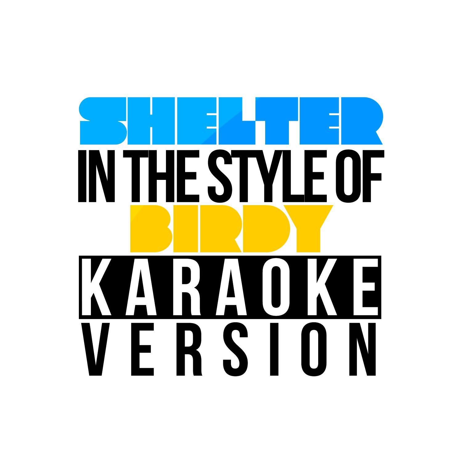 Shelter (In the Style of Birdy) [Karaoke Version] - Single