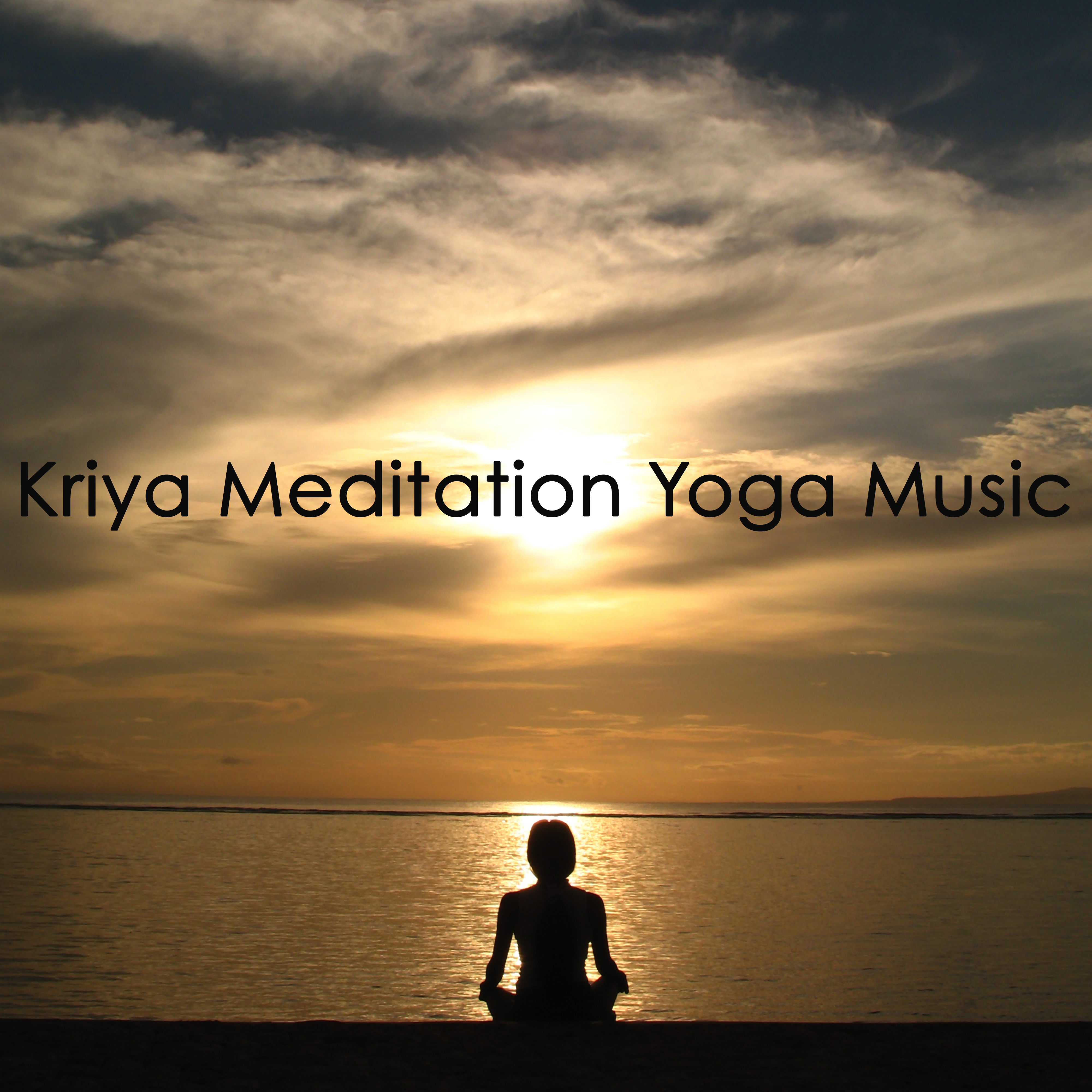Kriya Meditation Yoga Music - Relaxing Sounds World Music for Raja Yoga, Pranayama, Meditation & Breathing