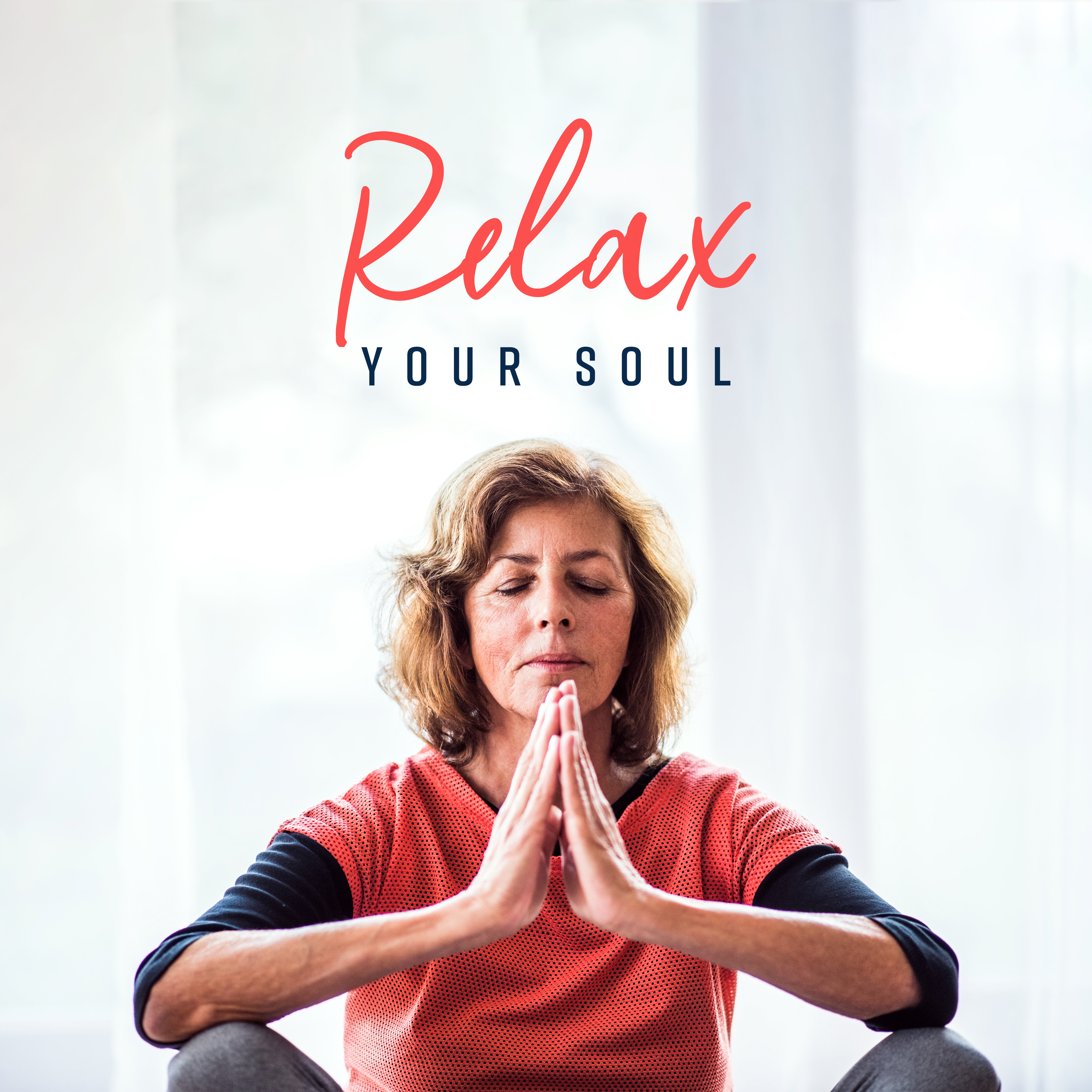Relax Your Soul: Meditation Relaxation Sounds