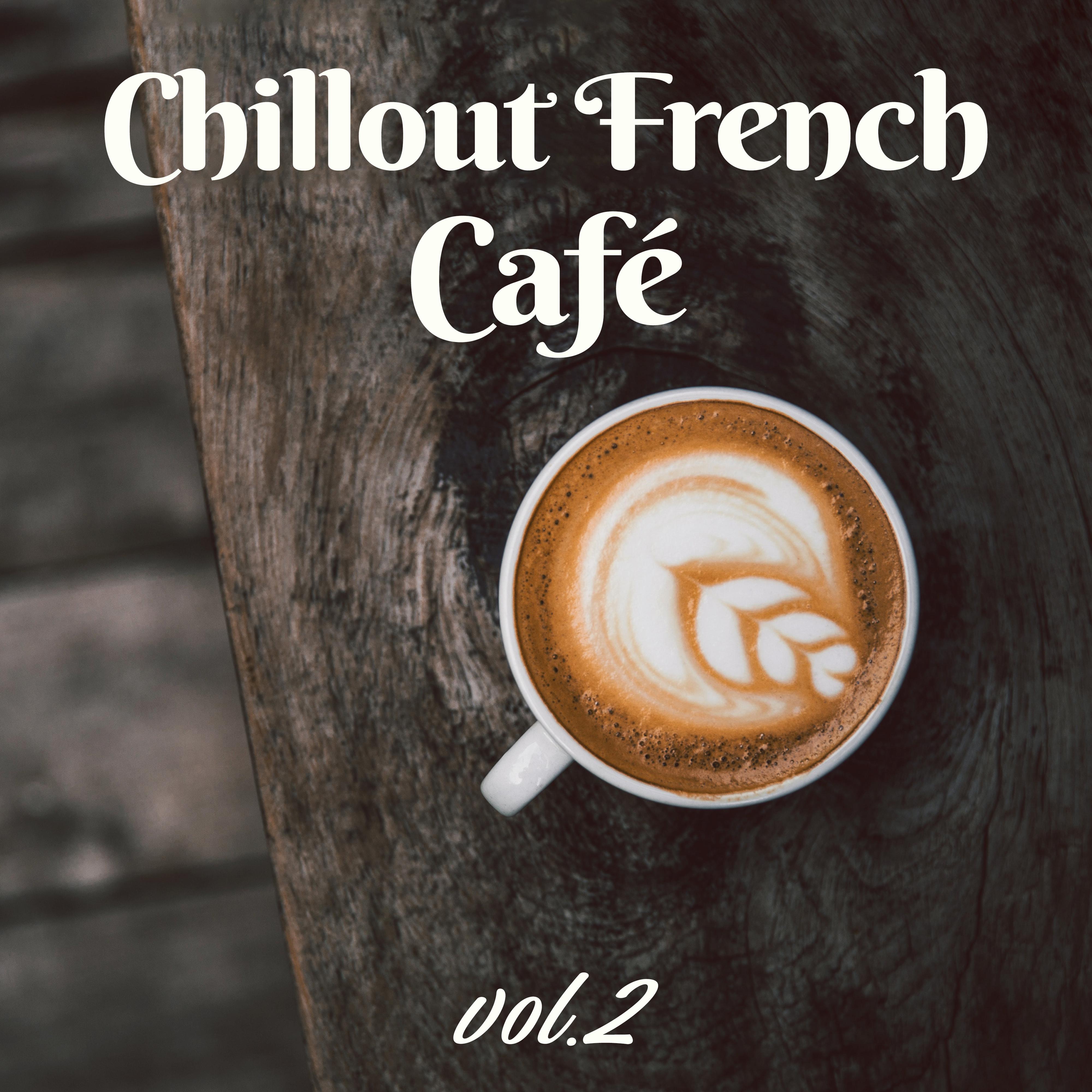 Chillout French Cafe vol. 2: Slow Chill Out Vibes