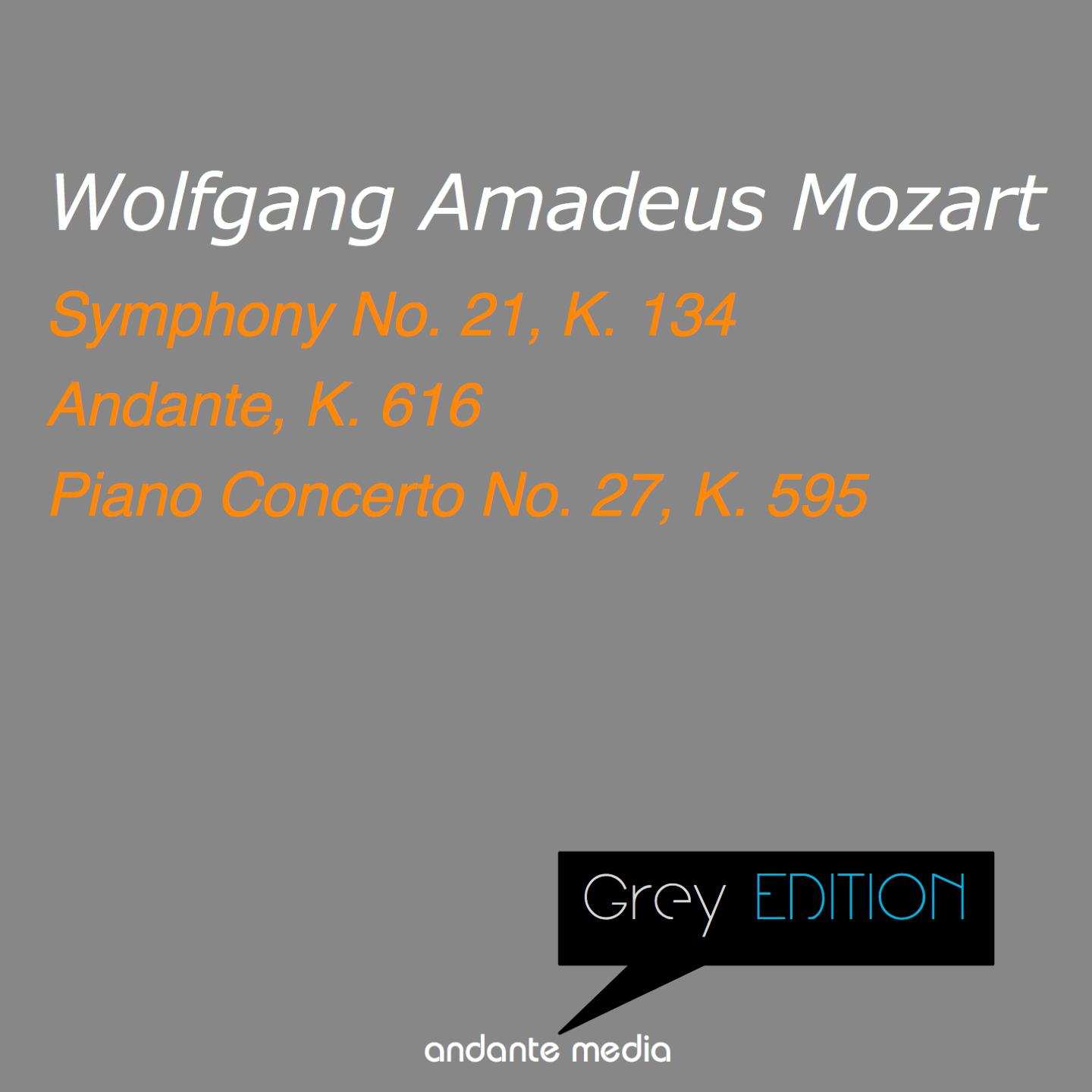 Grey Edition - Mozart: Symphony No. 21, K. 134 & Piano Concerto No. 27, K. 595