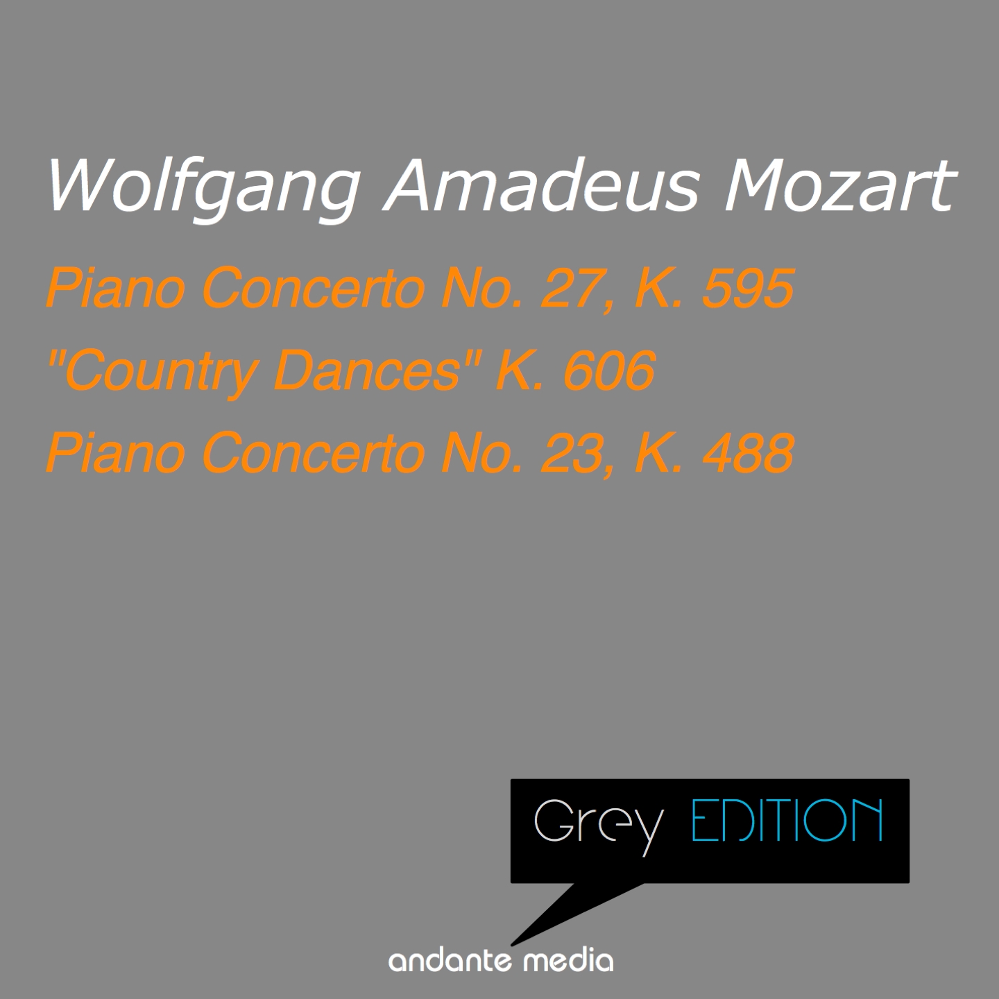 Grey Edition - Mozart: Piano Concerto No. 27, K. 595 & Piano Concerto No. 23, K. 488