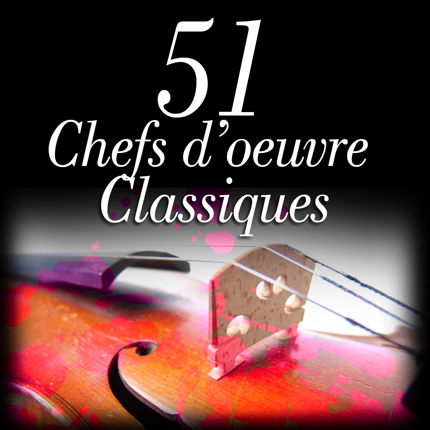 51 Chefs d'oeuvre Classiques