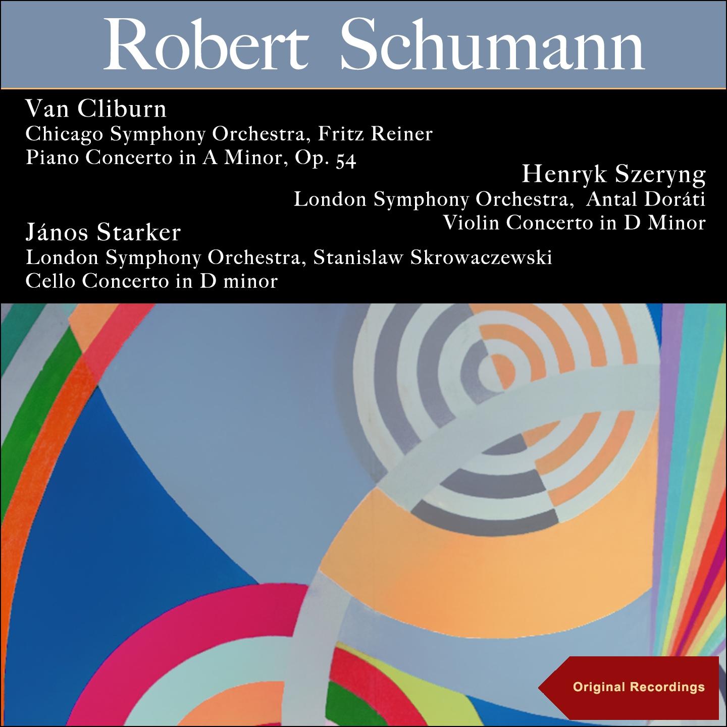 Schumann: Piano Concerto, Violin Concerto & Cello Concerto