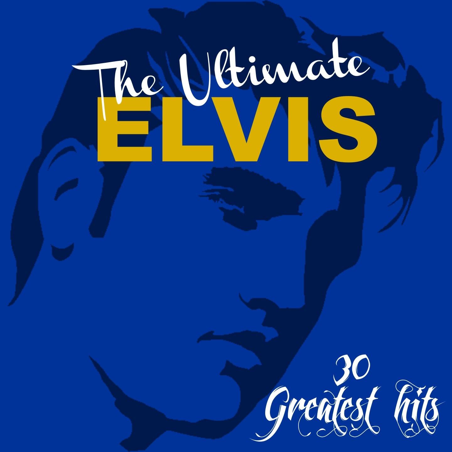 The Ultimate Elvis: 30 Greatest Hits