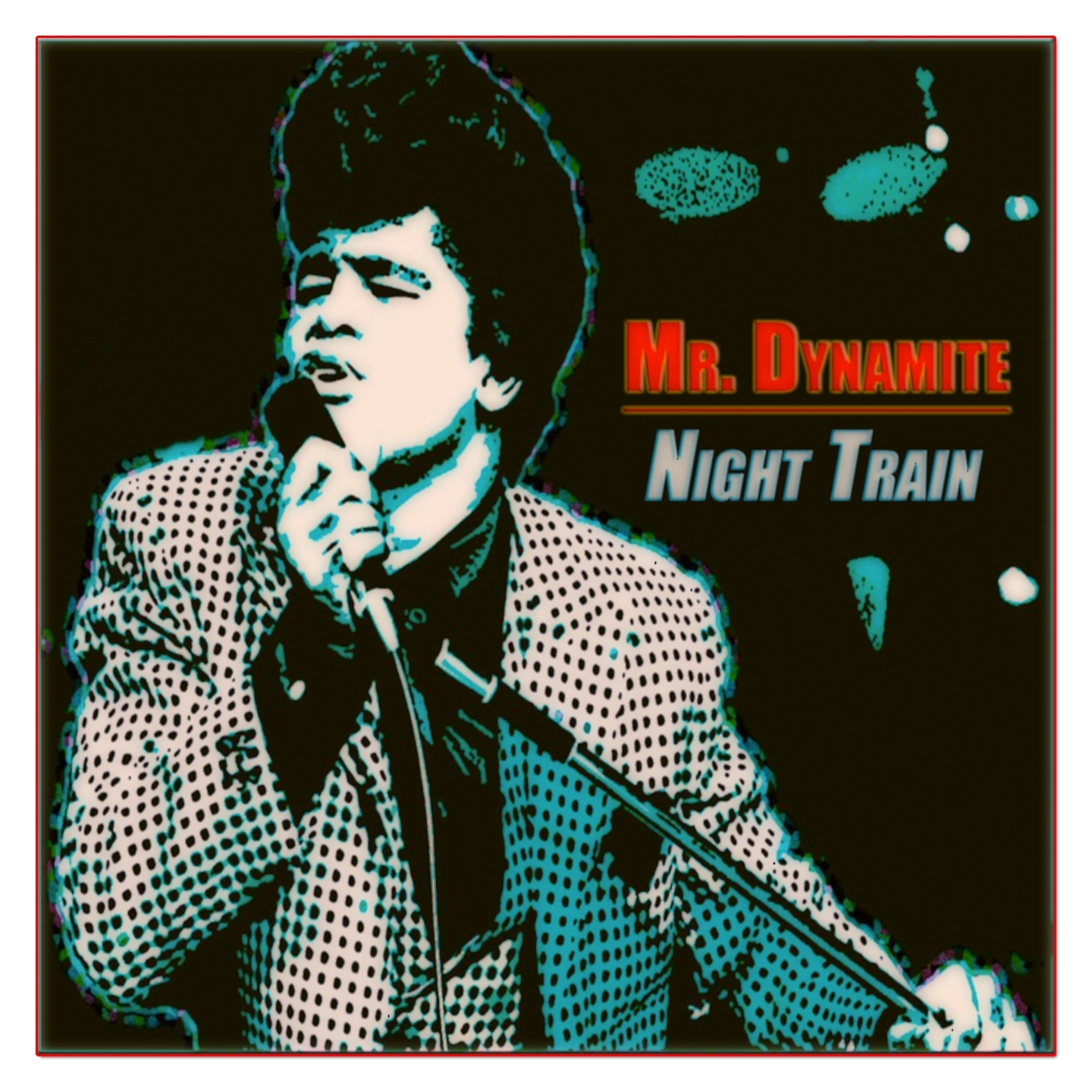 Mr. Dynamite / Night Train (70 Original Songs - Remastered)