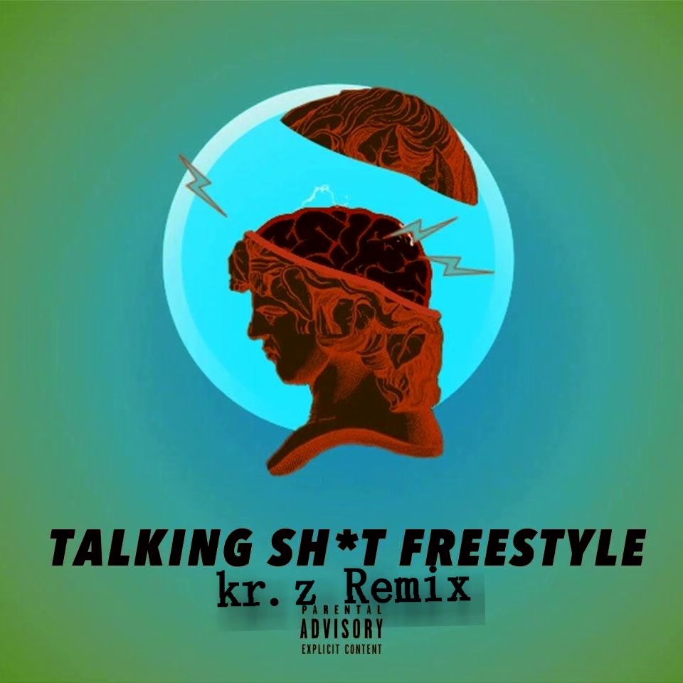 TALKING SHIT FREESTYLE REMIX