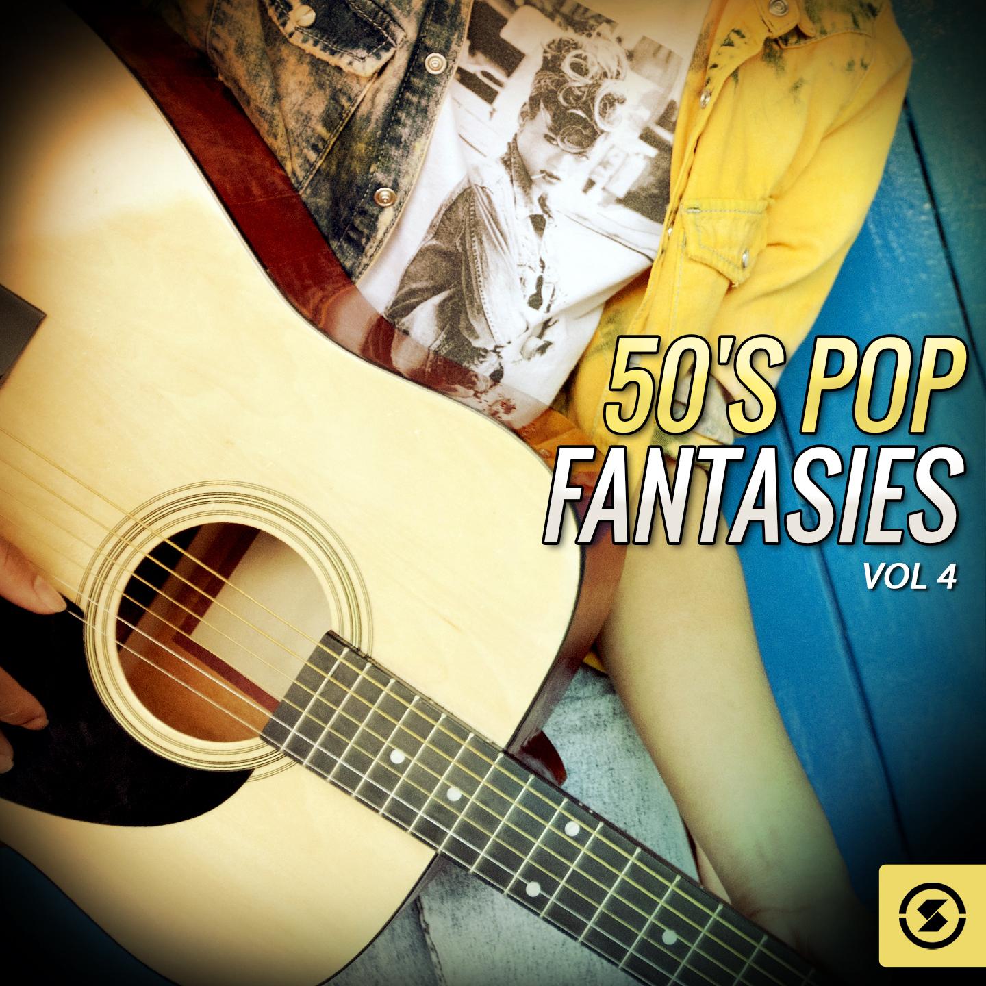 50's Pop Fantasies, Vol. 4