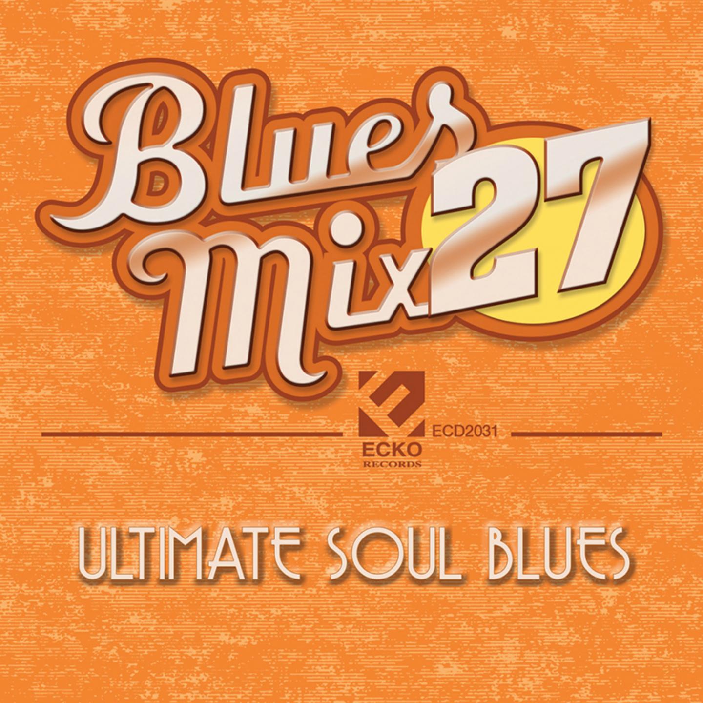 Blues Mix Vol. 27: Ultimate Soul Blues