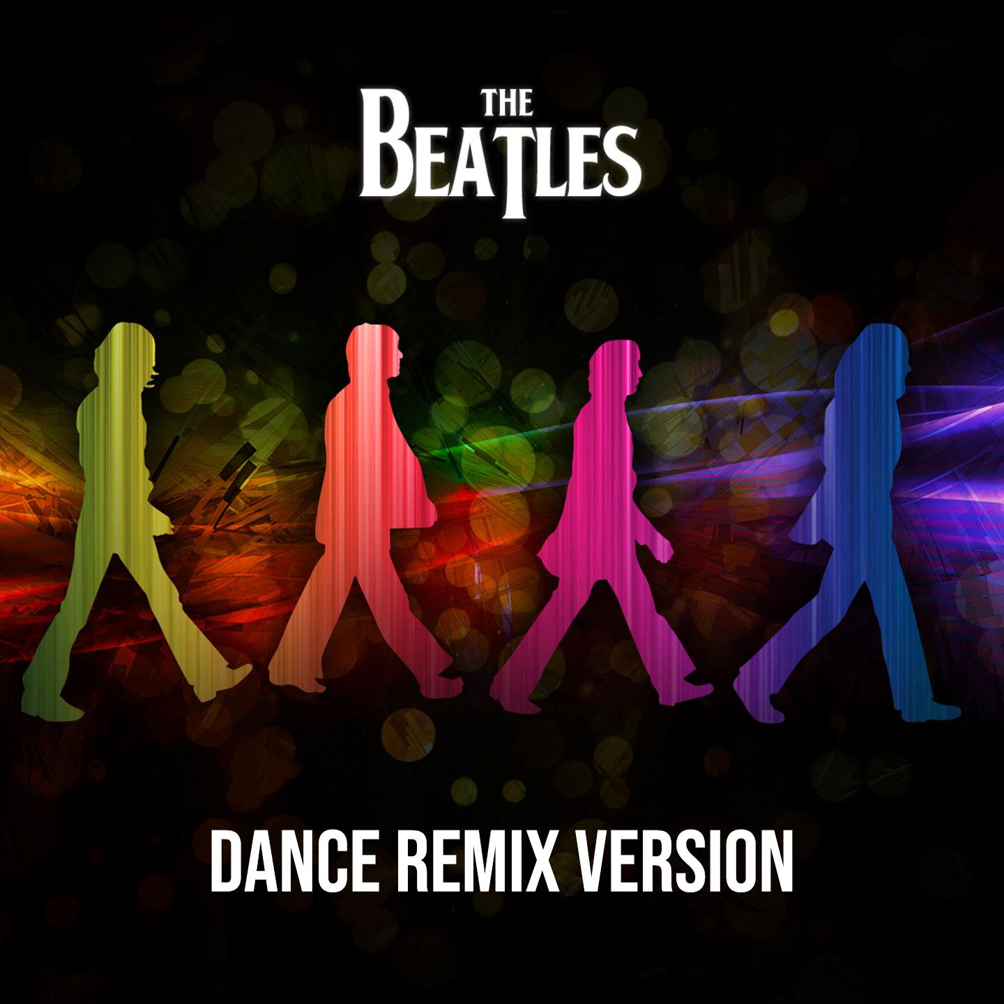 Beatles Dance Remix Version