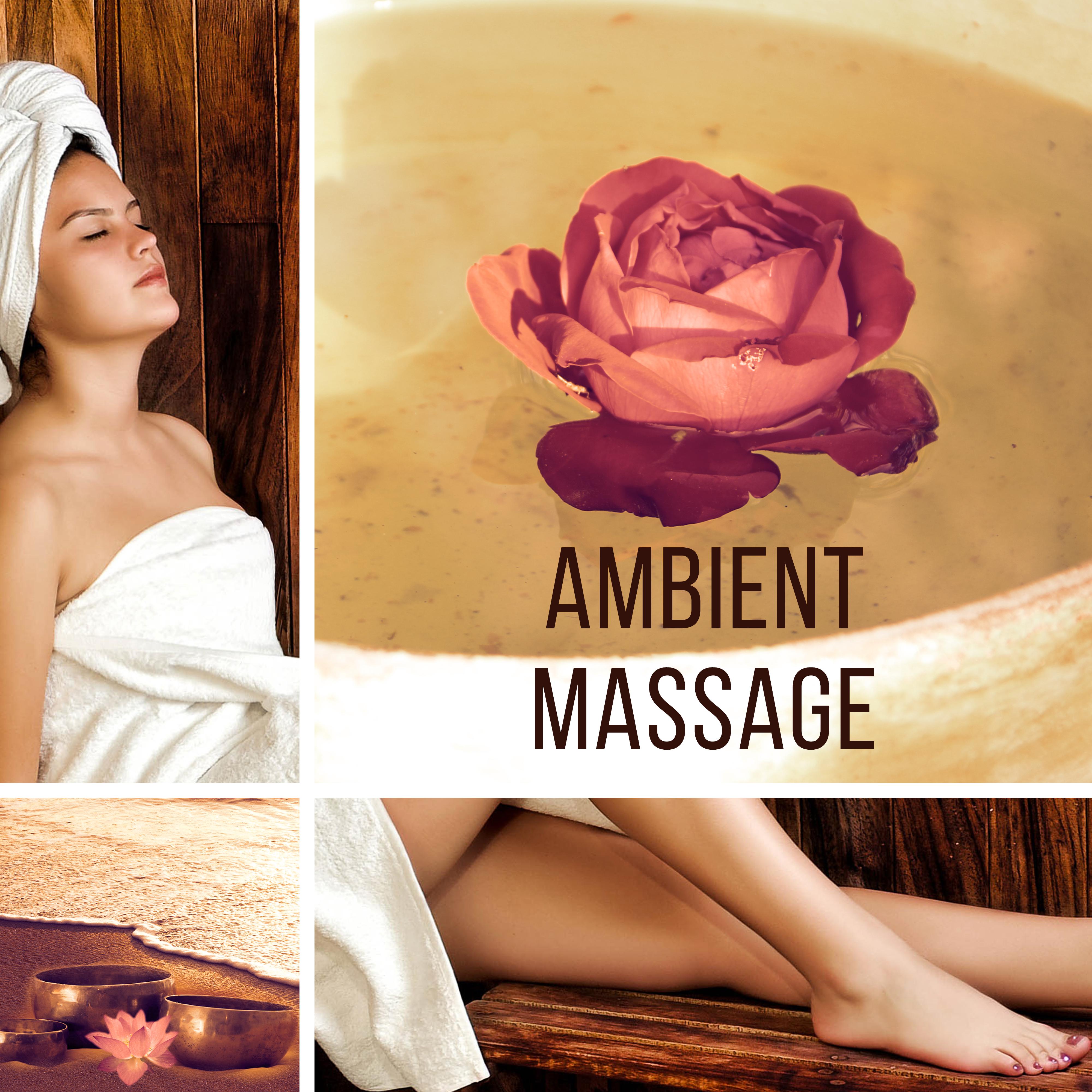 Ambient Massage - Music for Peace, Tranquility Massage, Reiki, Healing Massage, Ocean Waves, Erotic Massage, Lounge Music, Spa
