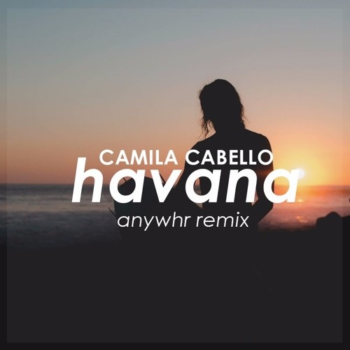 Havana (anywhr Remix)