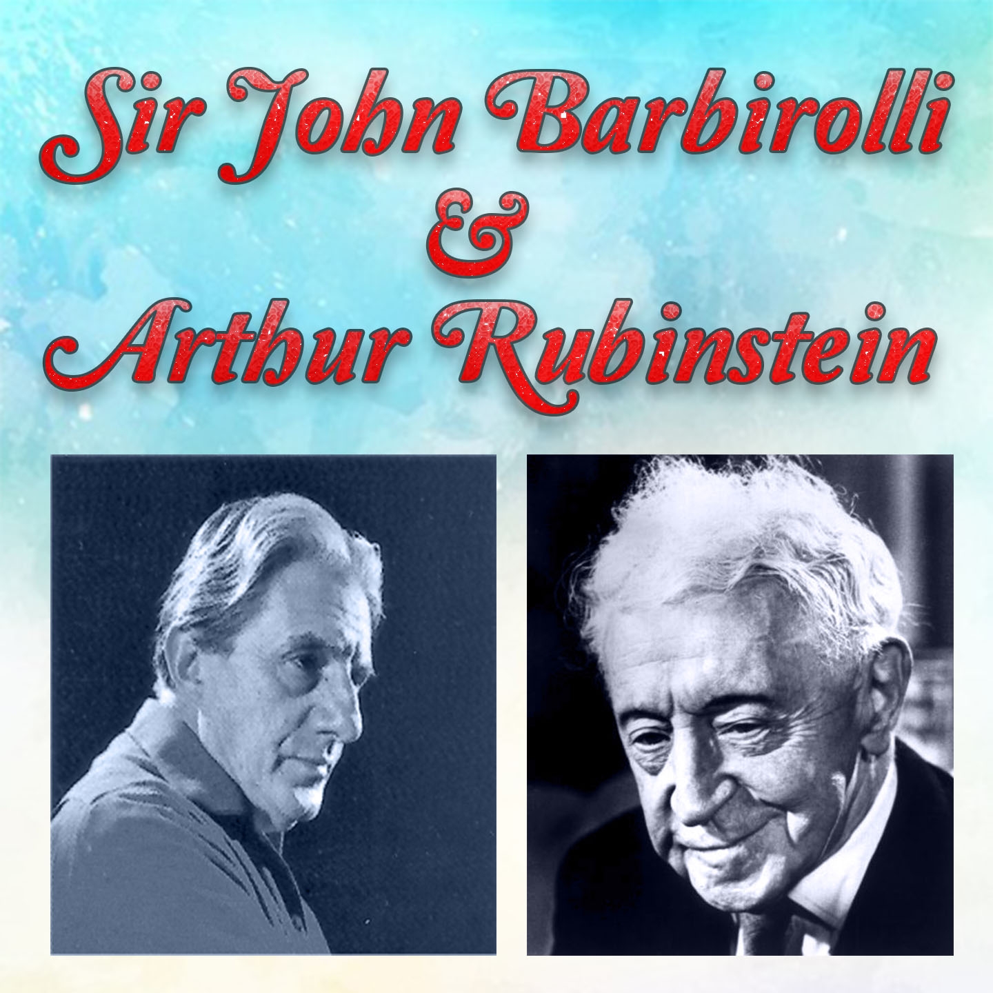 Sir John Barbirolli & Arthur Rubinstein