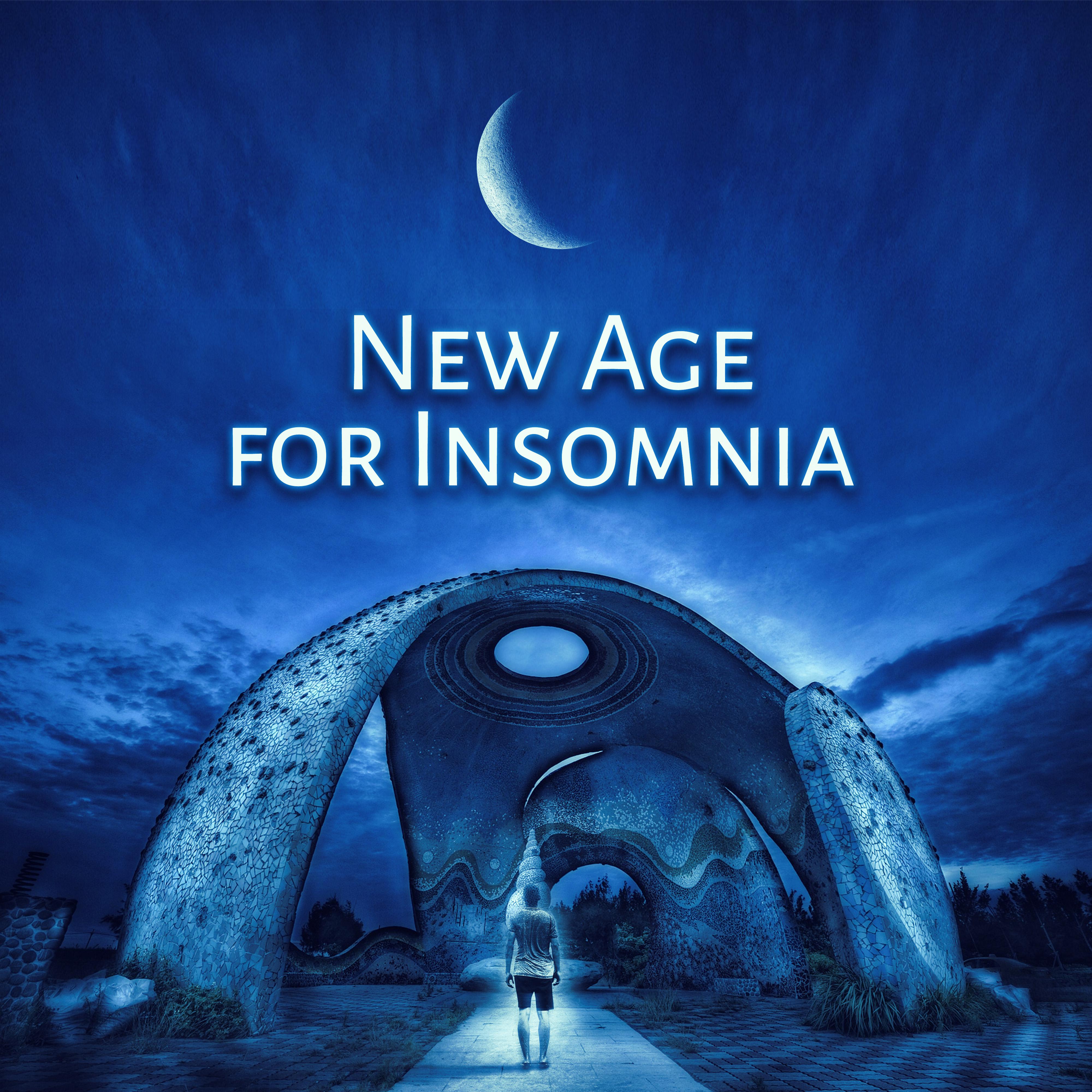 New Age for Insomnia - Music to Help You Sleep & Relax, Sleeping Through the Night, Sweet Dreams